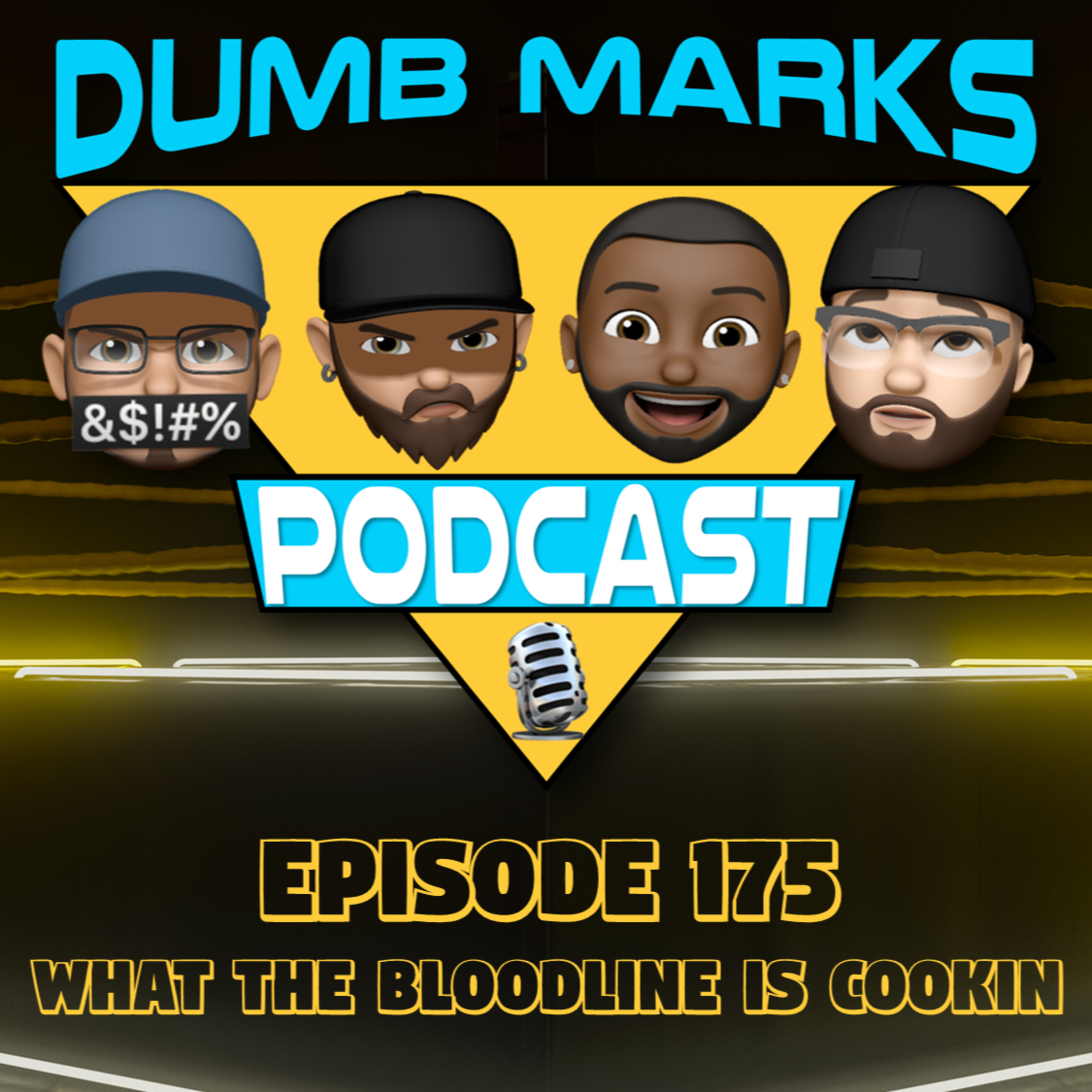 Episode 175 - What The Bloodline Is Cookin episode artwork