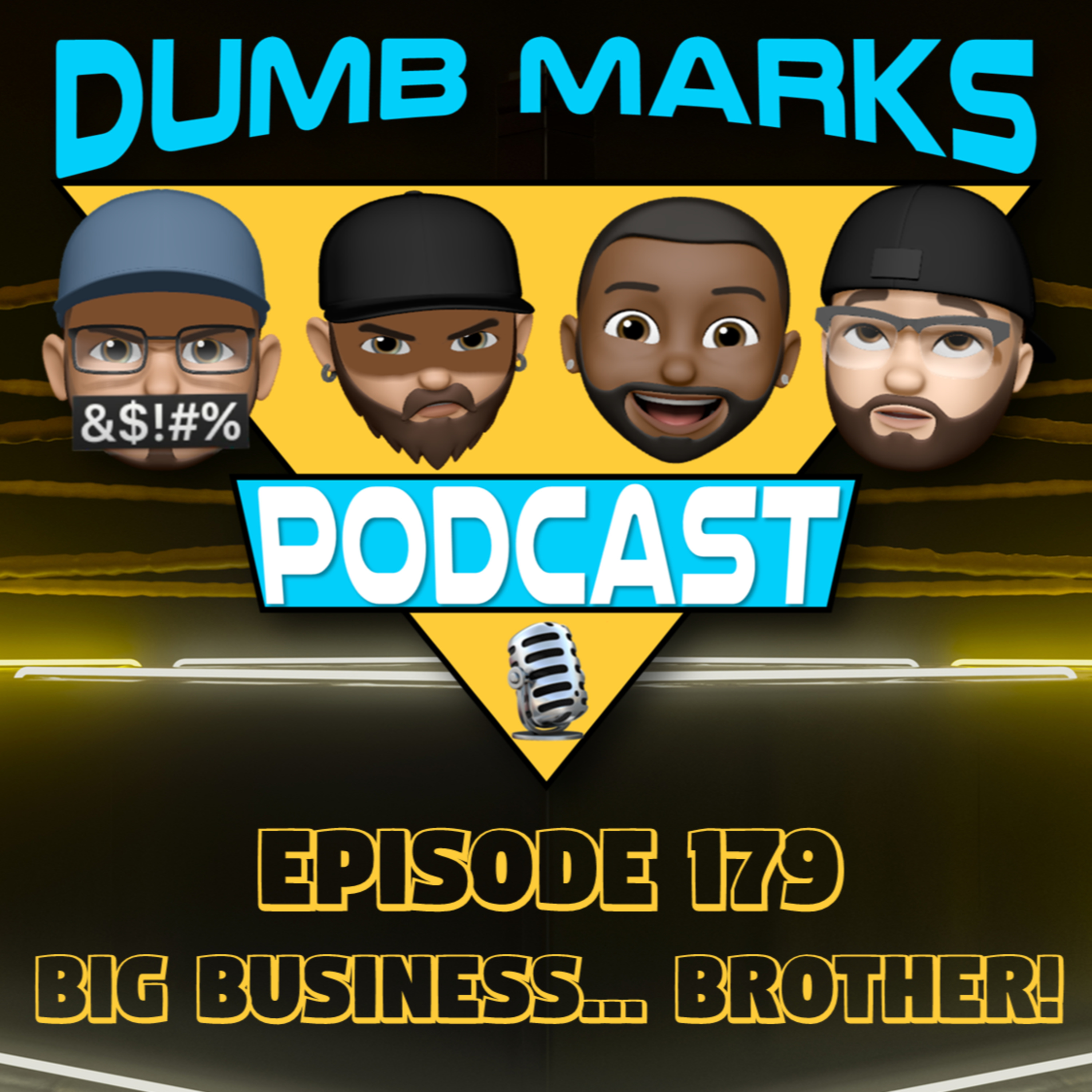 Episode 179 - Big Business... Brother! episode artwork