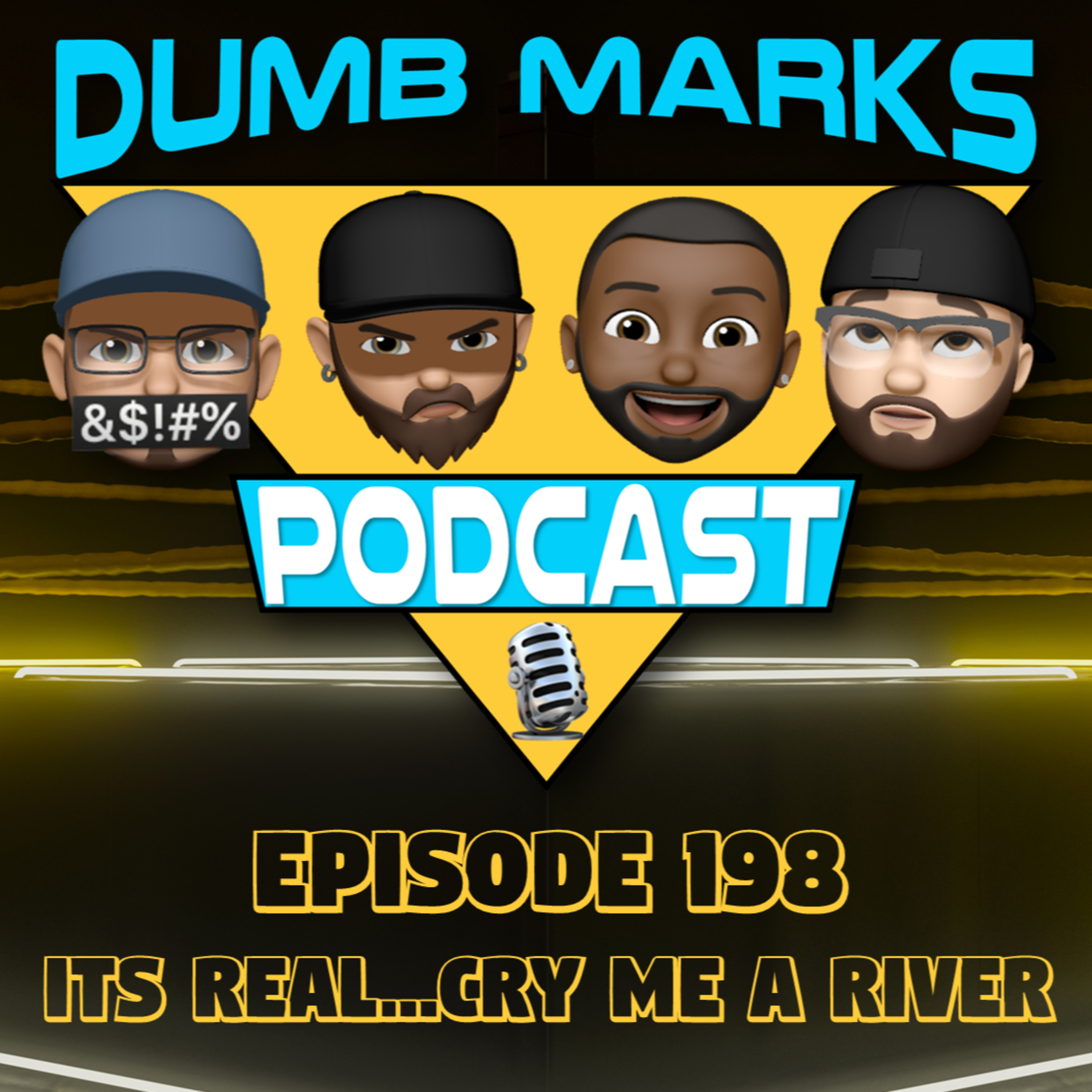 Episode 198 - It's Real... Cry Me a River episode artwork