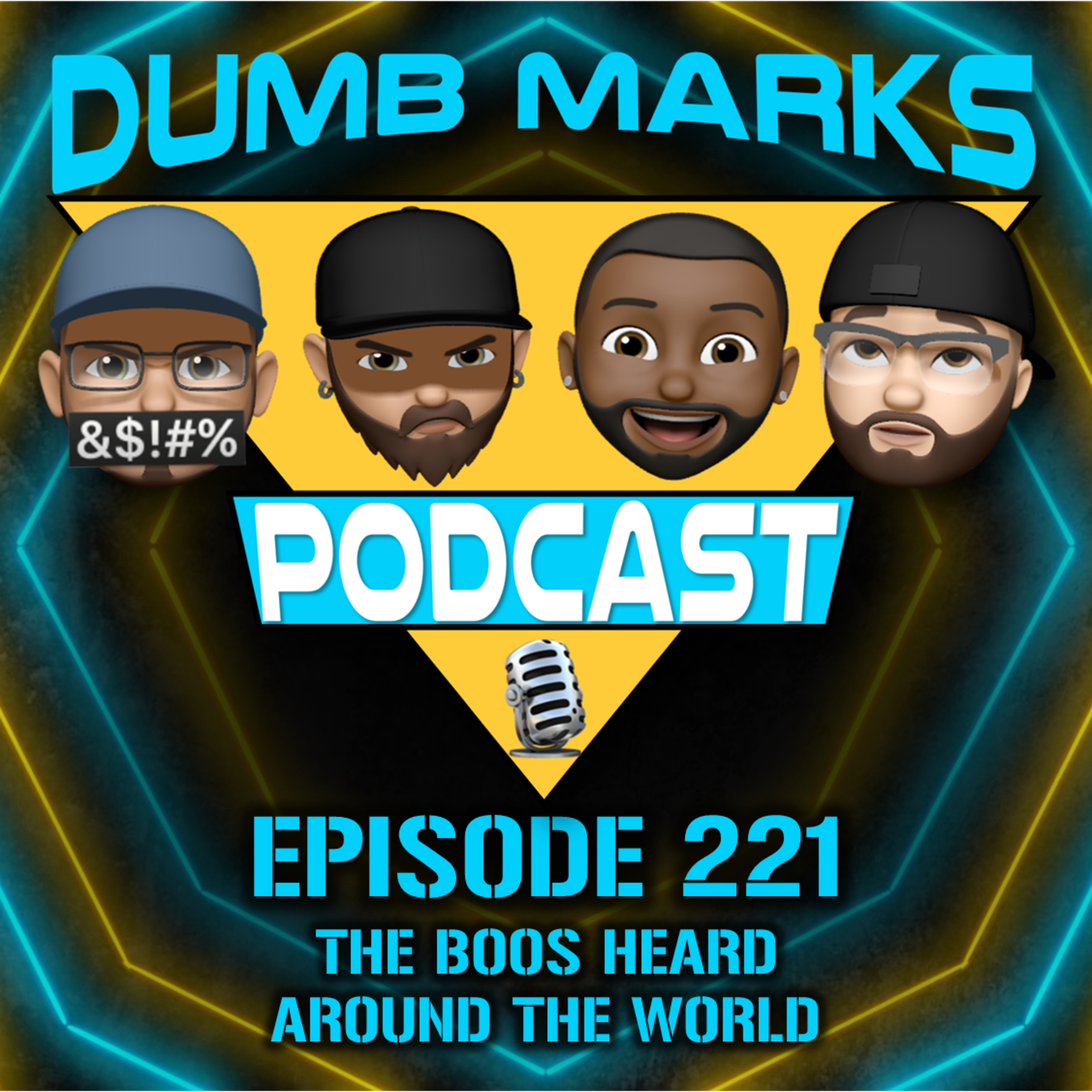Episode 221 - The Boos Heard Around The World episode artwork