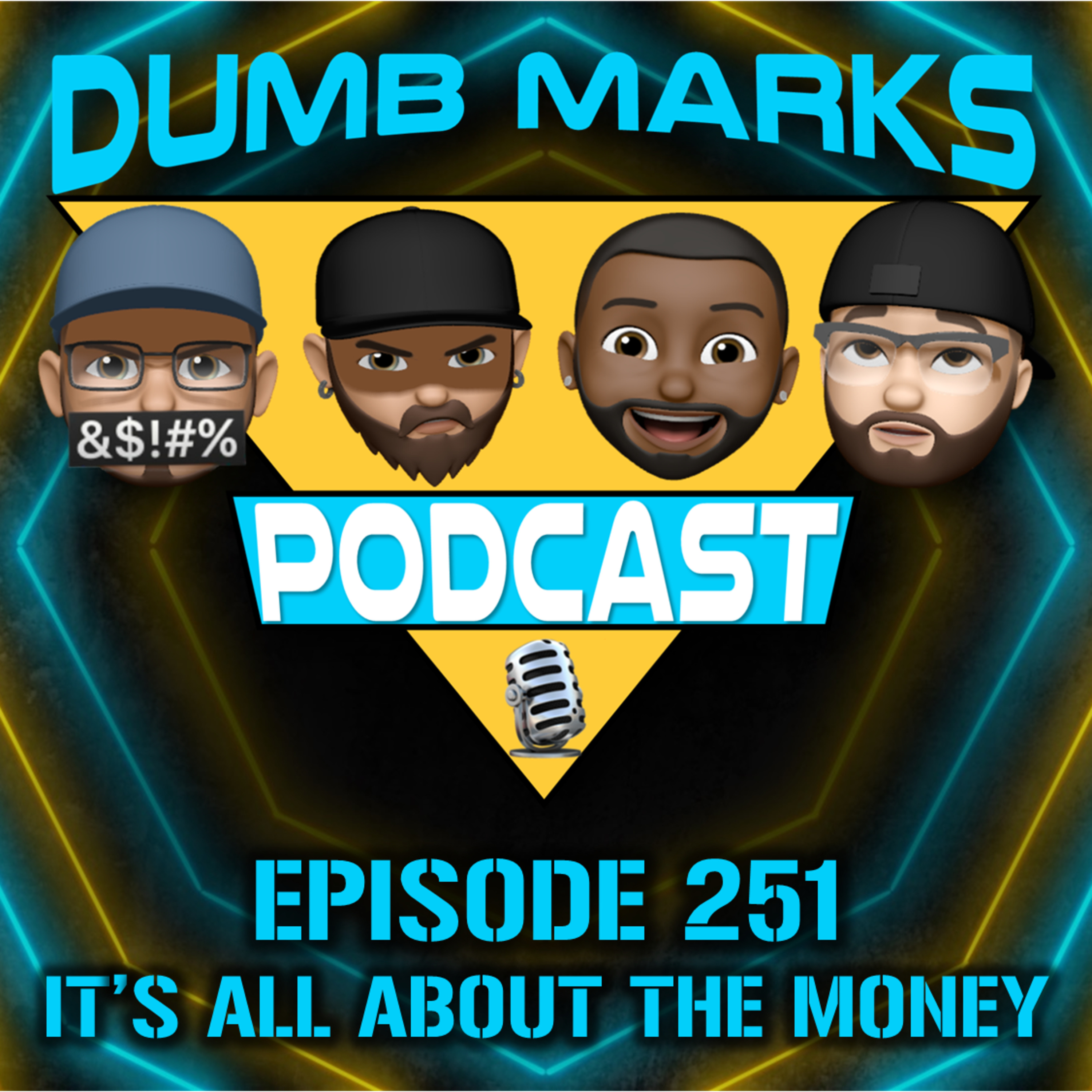 Episode 251 - It's All About The Money! episode artwork