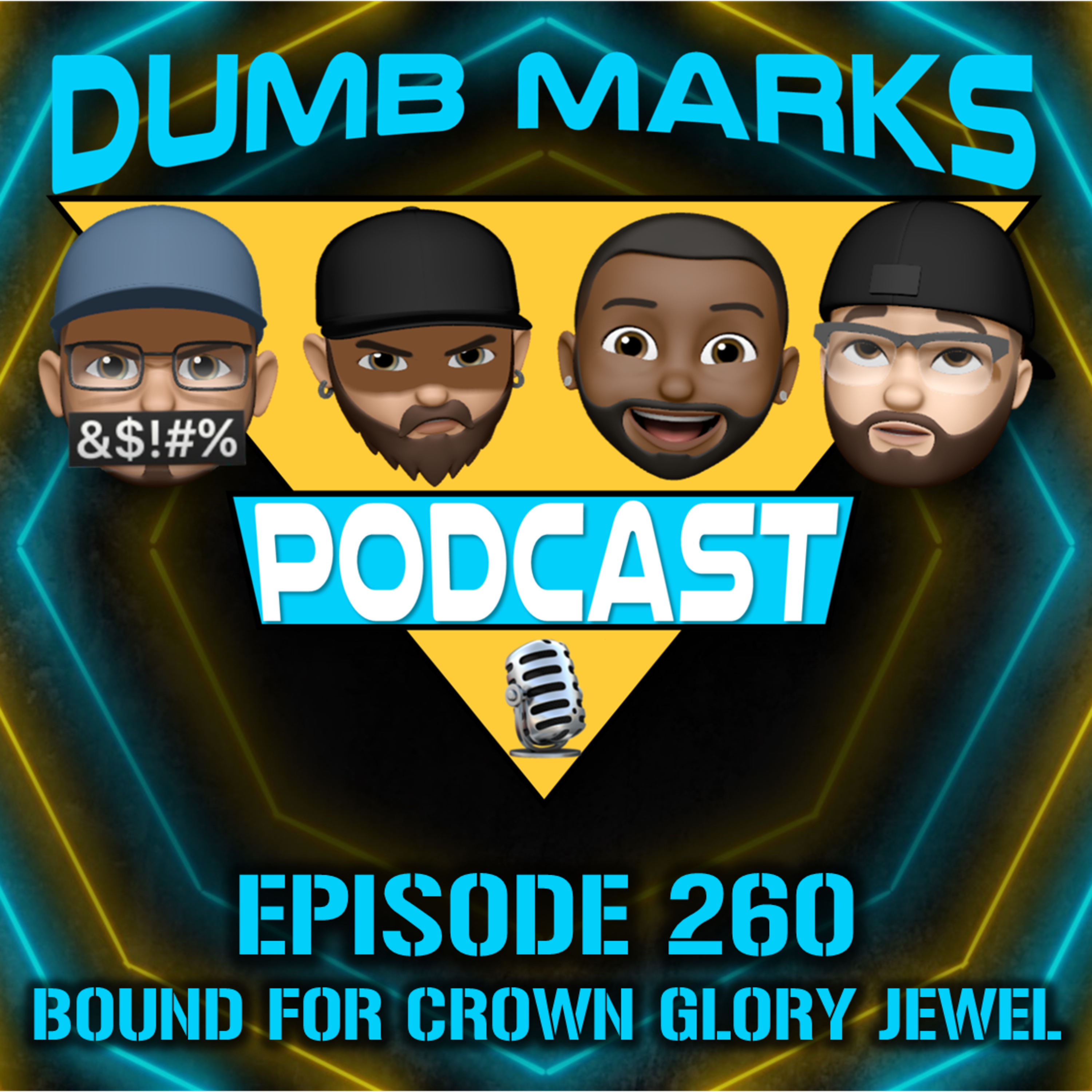 Episode 260 - Bound For Crown Glory Jewel episode artwork