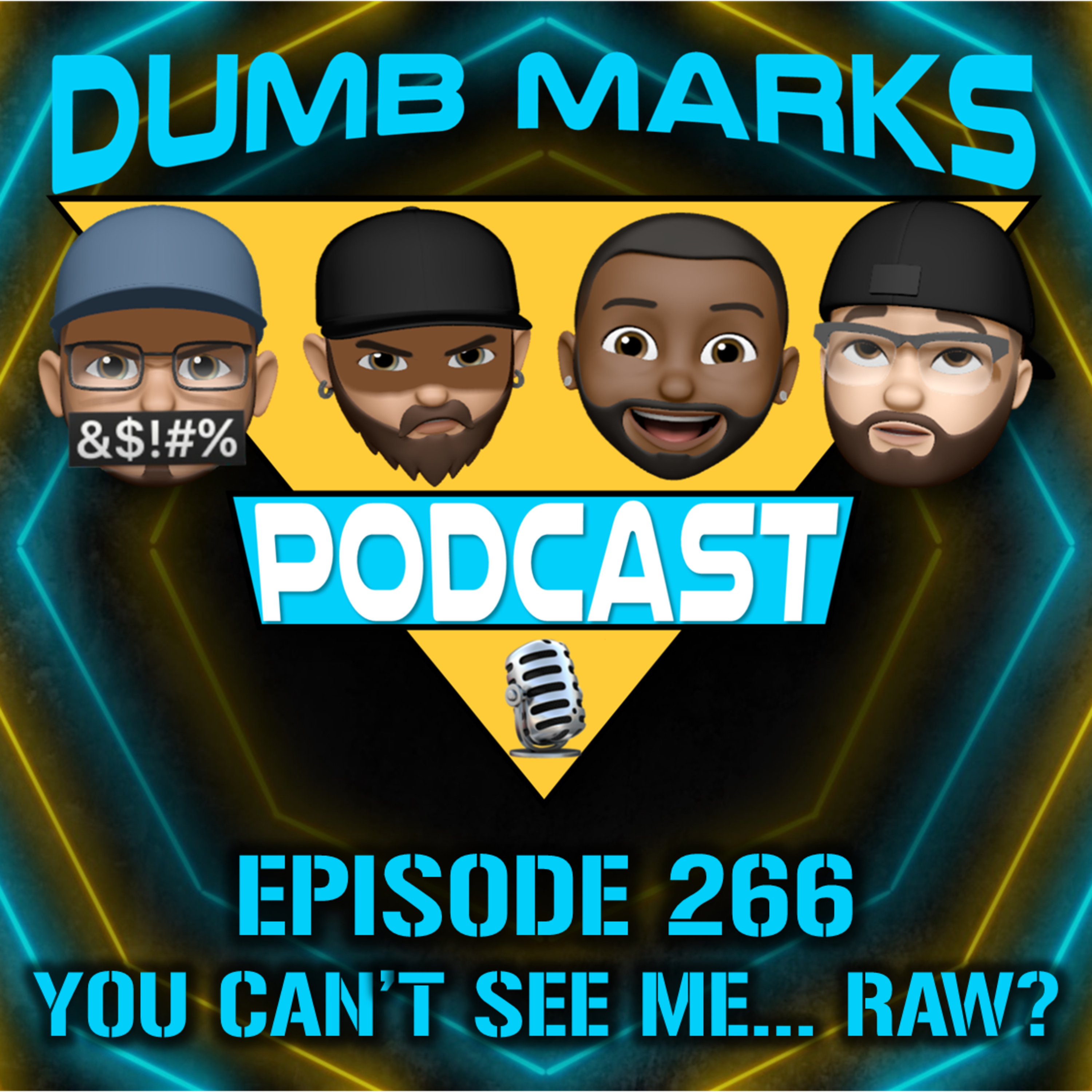Episode 266 - You Can't See Me... Raw? episode artwork