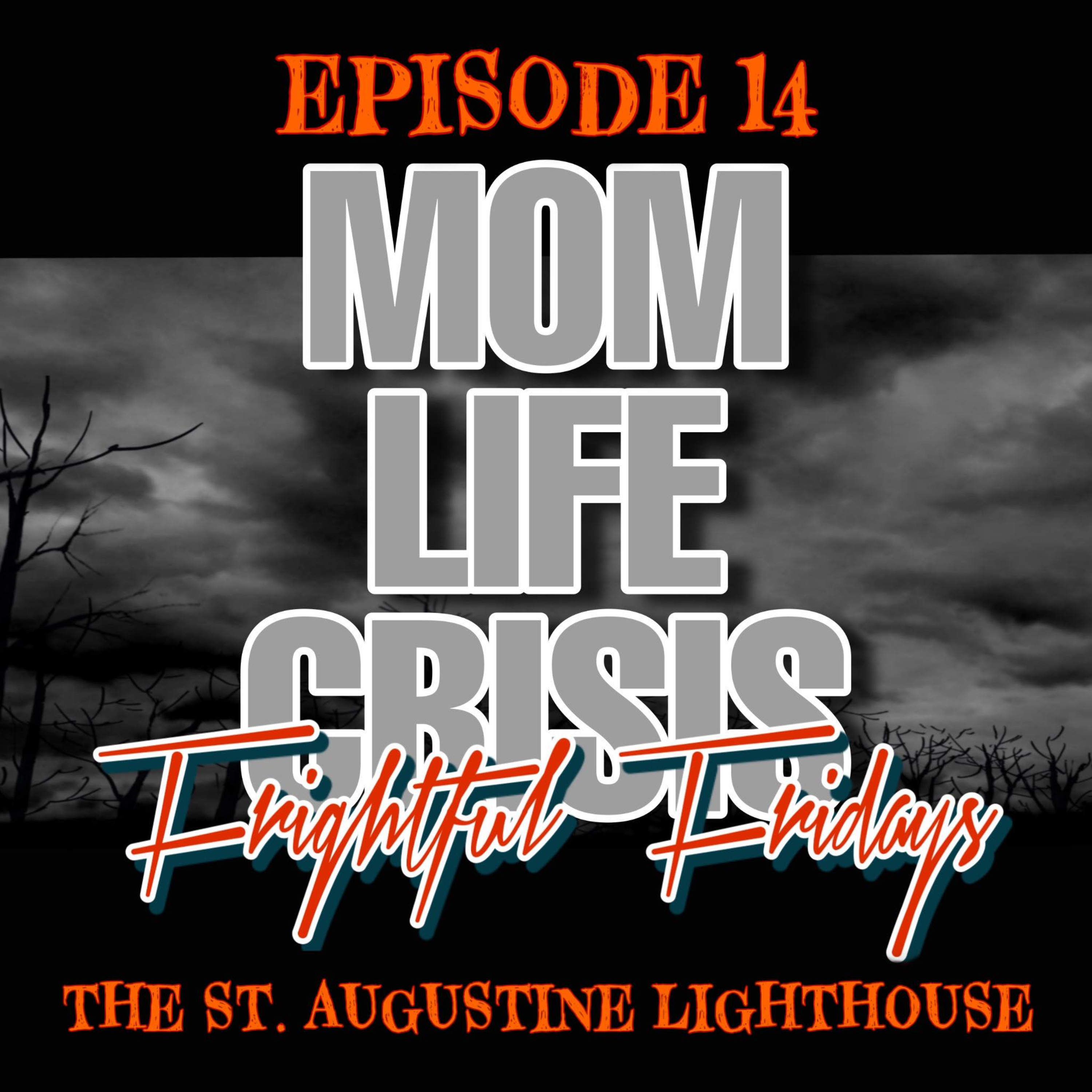 Frightful Fridays - Ep.14: The St. Augustine Lighthouse episode artwork