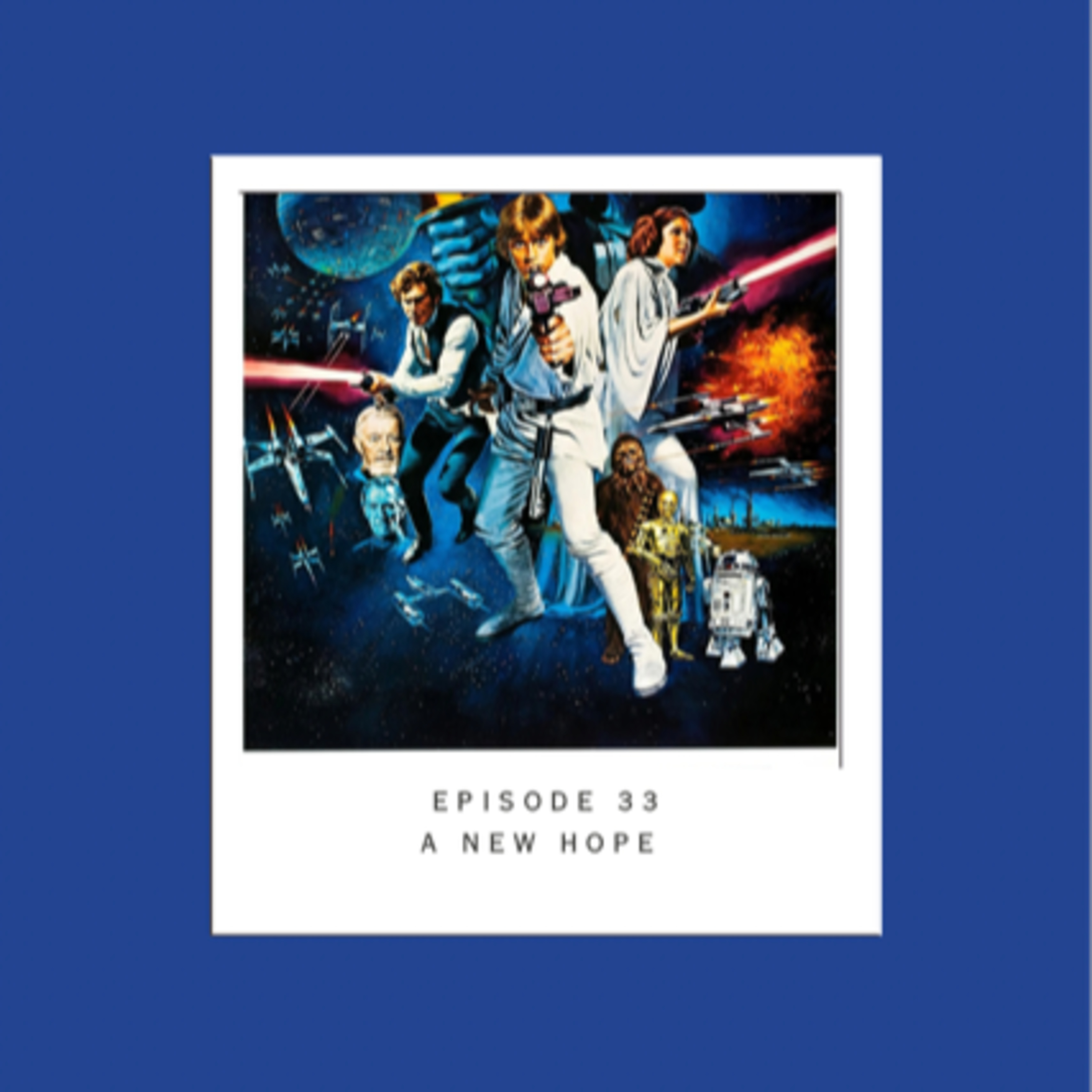 Episode 33 - A New Hope episode artwork