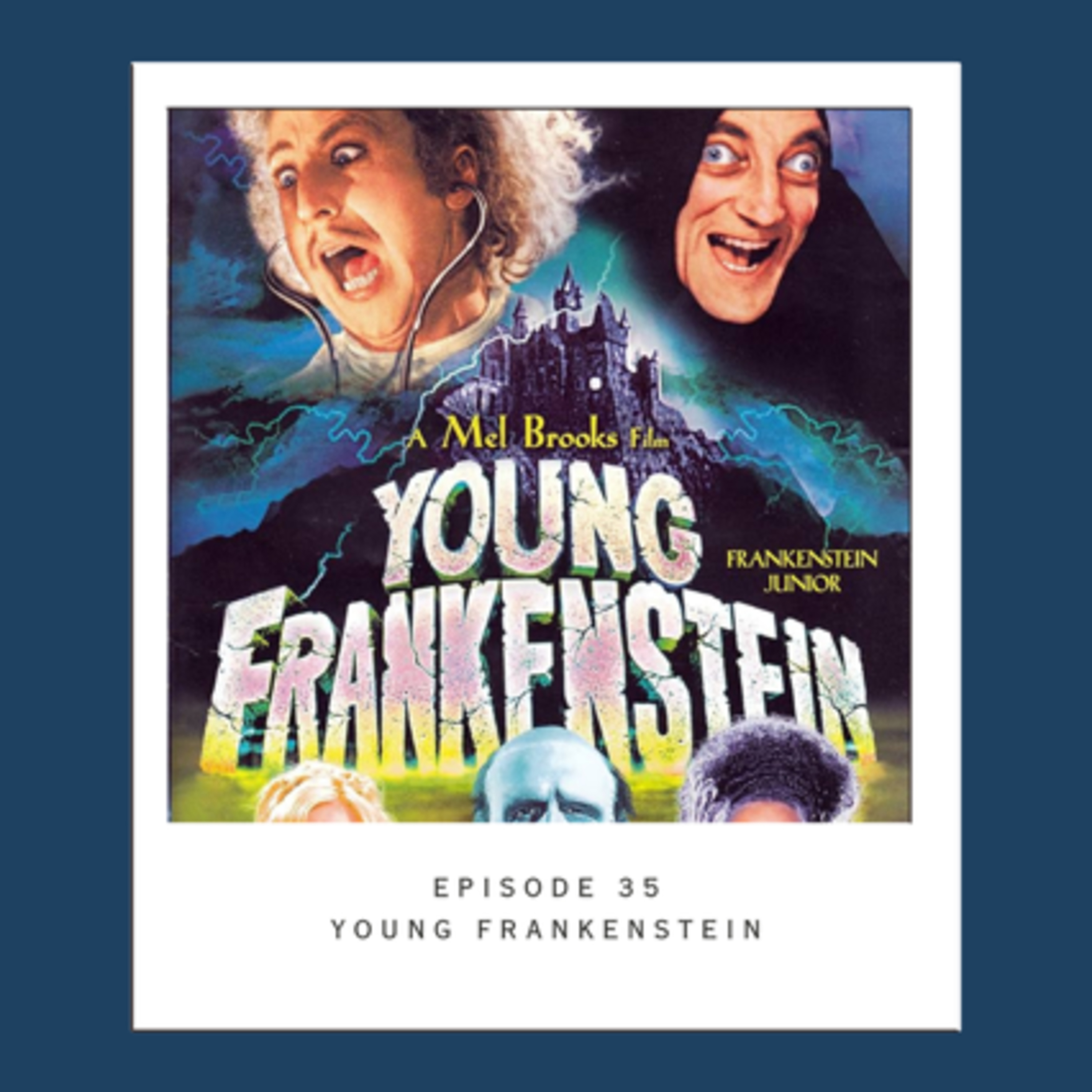 Episode 34 - Young Frankenstein episode artwork