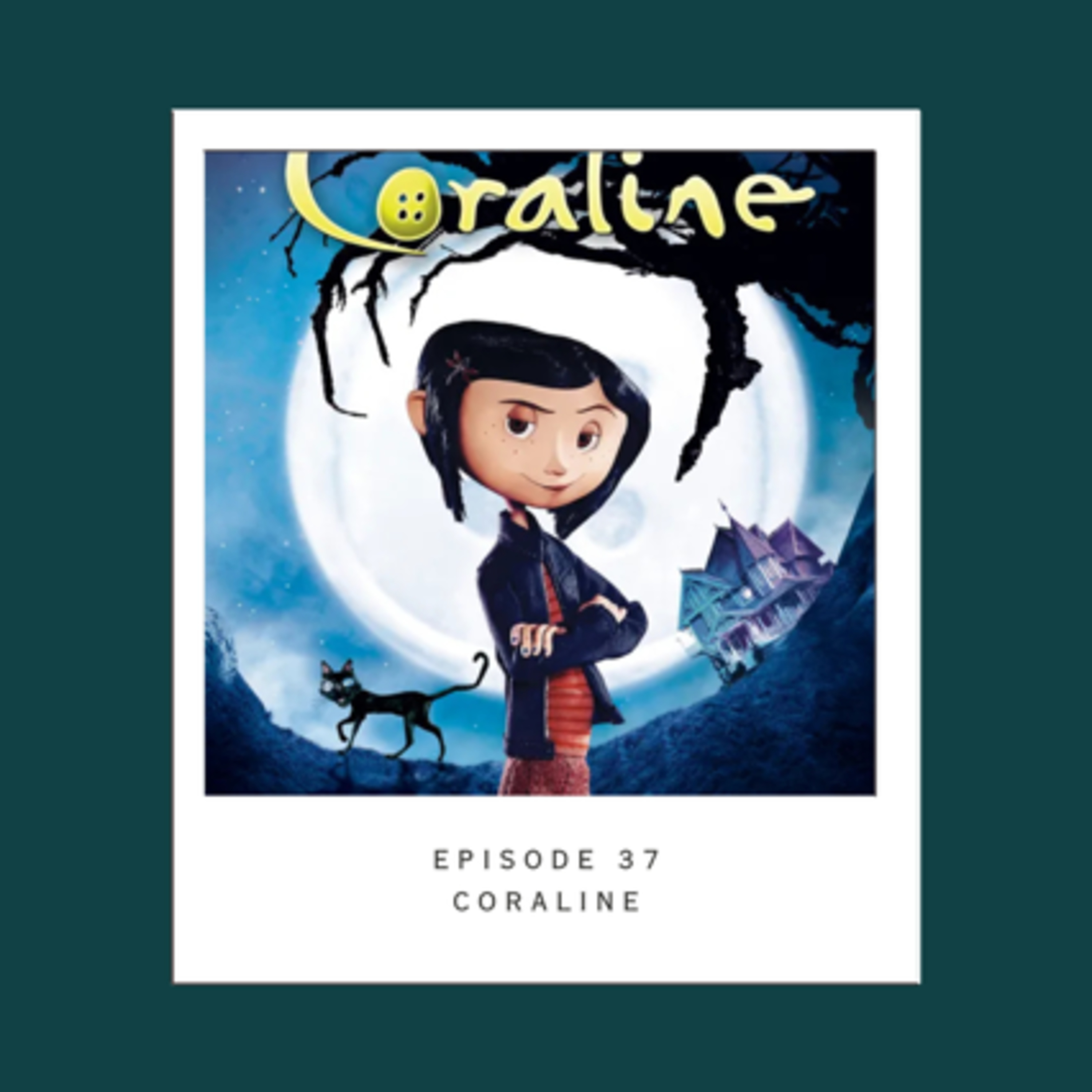 Episode 36 - Coraline episode artwork