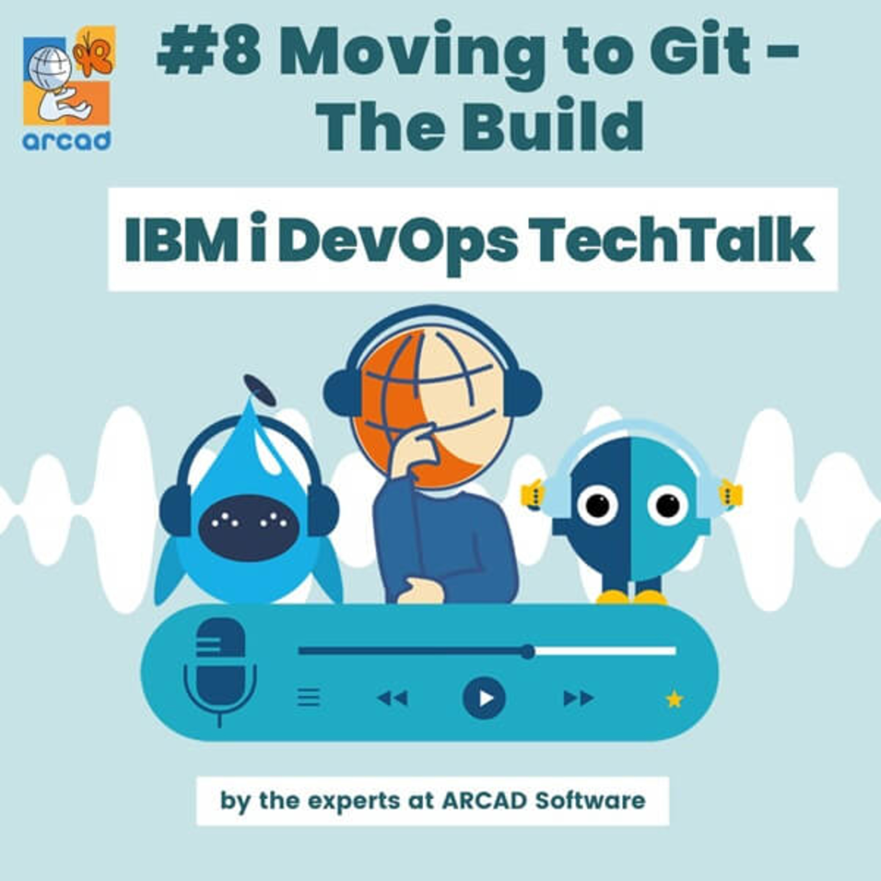 IBM i DevOps TechTalk #8 - Moving to Git – The Build episode artwork