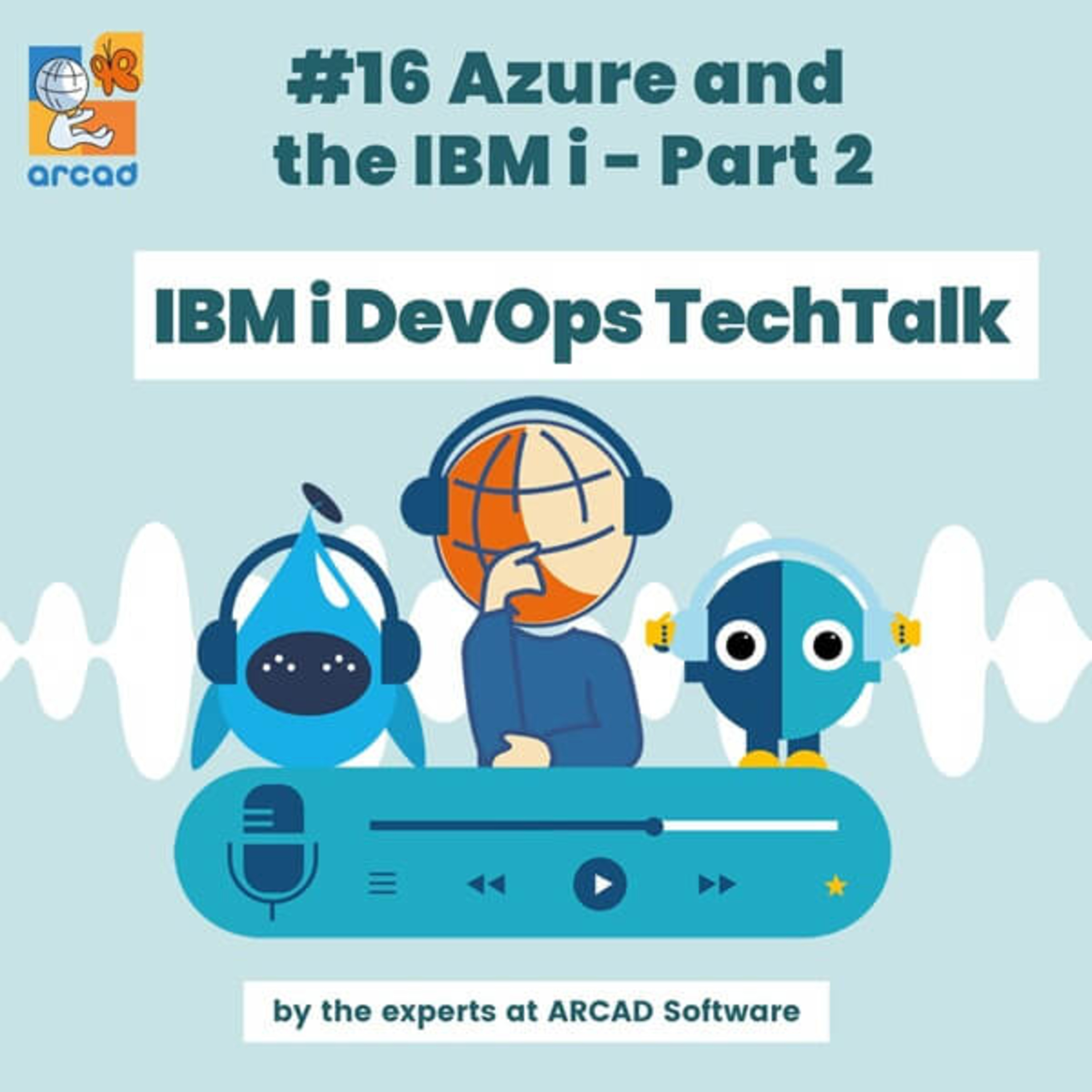 IBM i DevOps TechTalk #16 Azure and the IBM i - Part 2 episode artwork