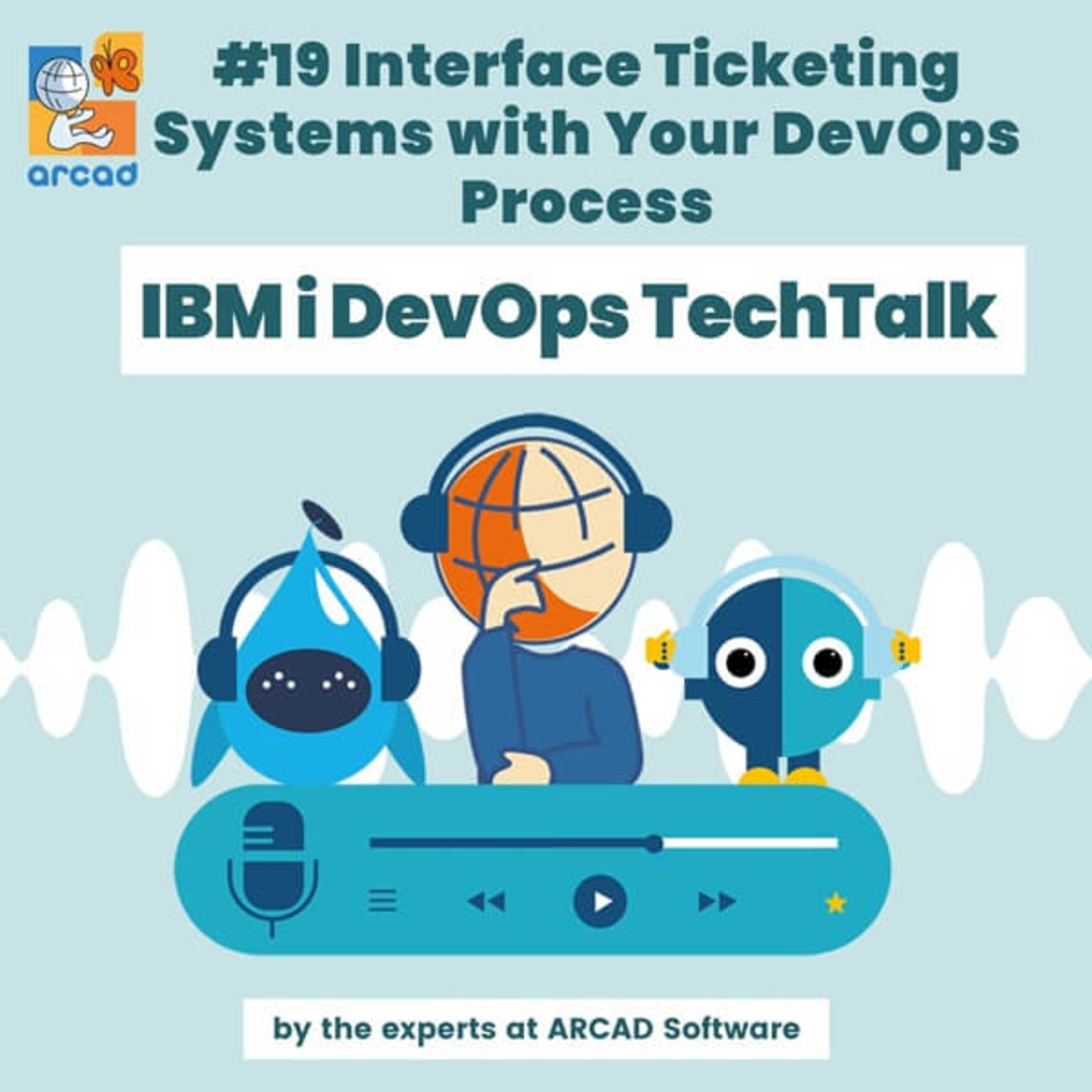 IBM i DevOps TechTalk #19 Interface Ticketing Systems with Your DevOps Process episode artwork