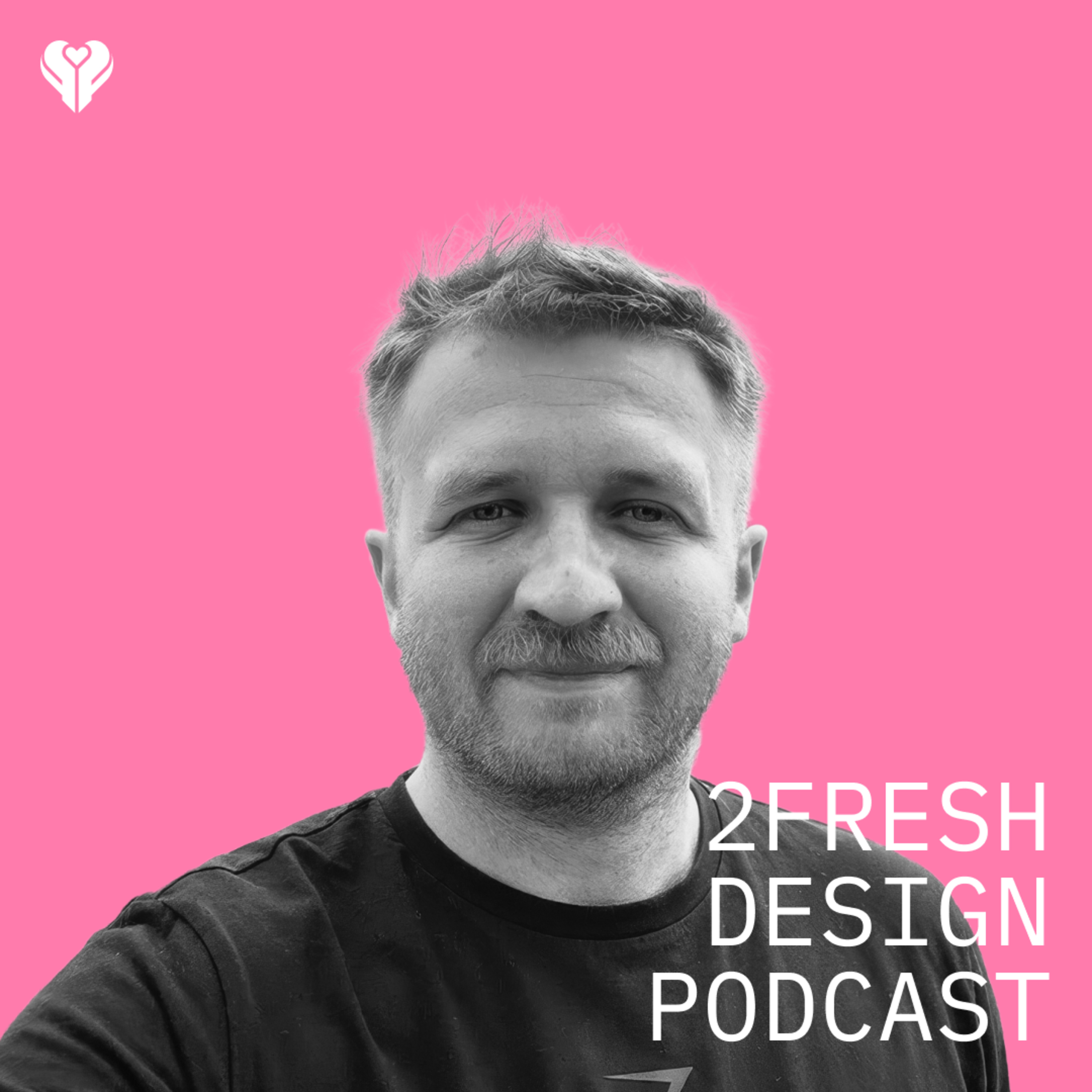 2FRESH Design Podcast