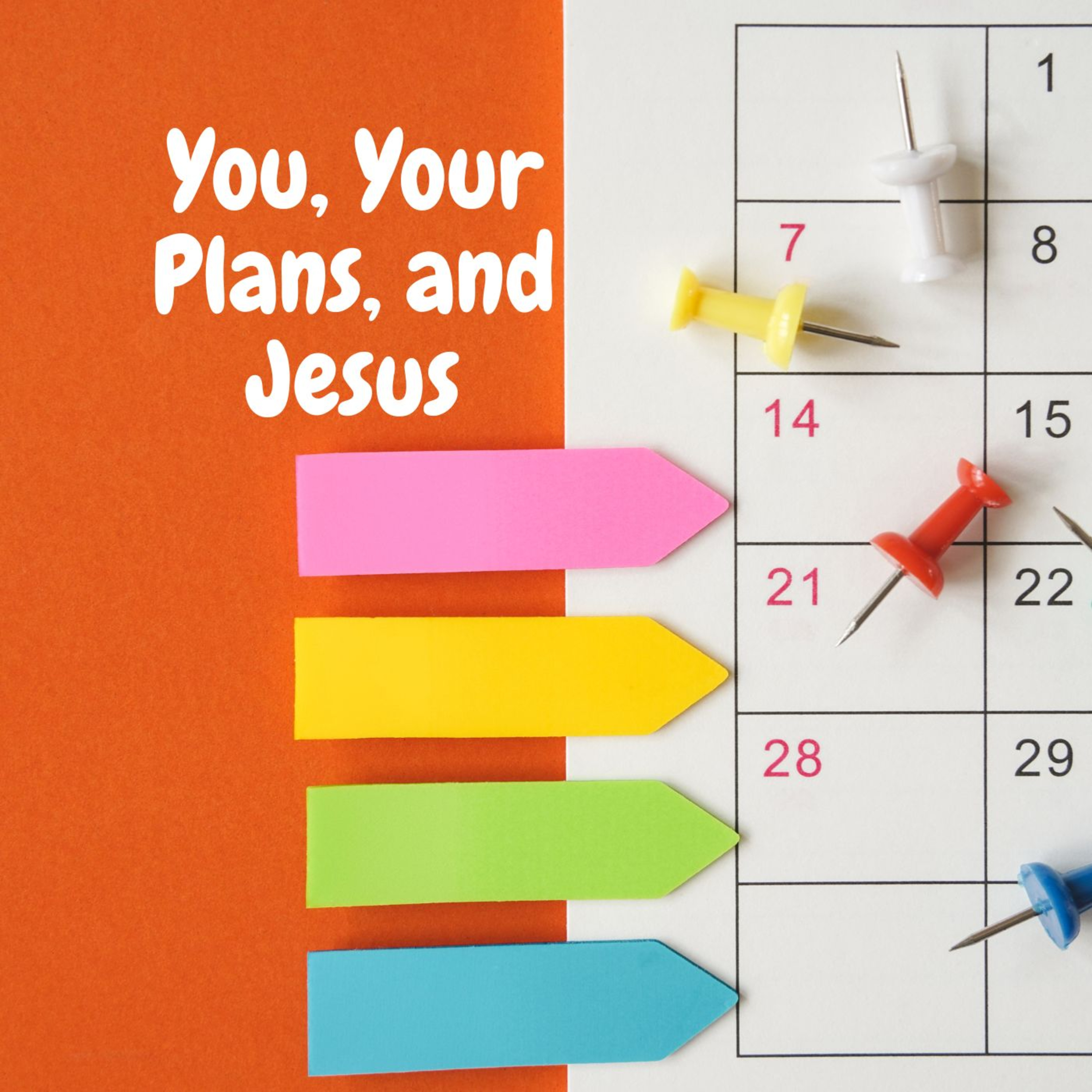 You, Your Plans, and Jesus  episode artwork