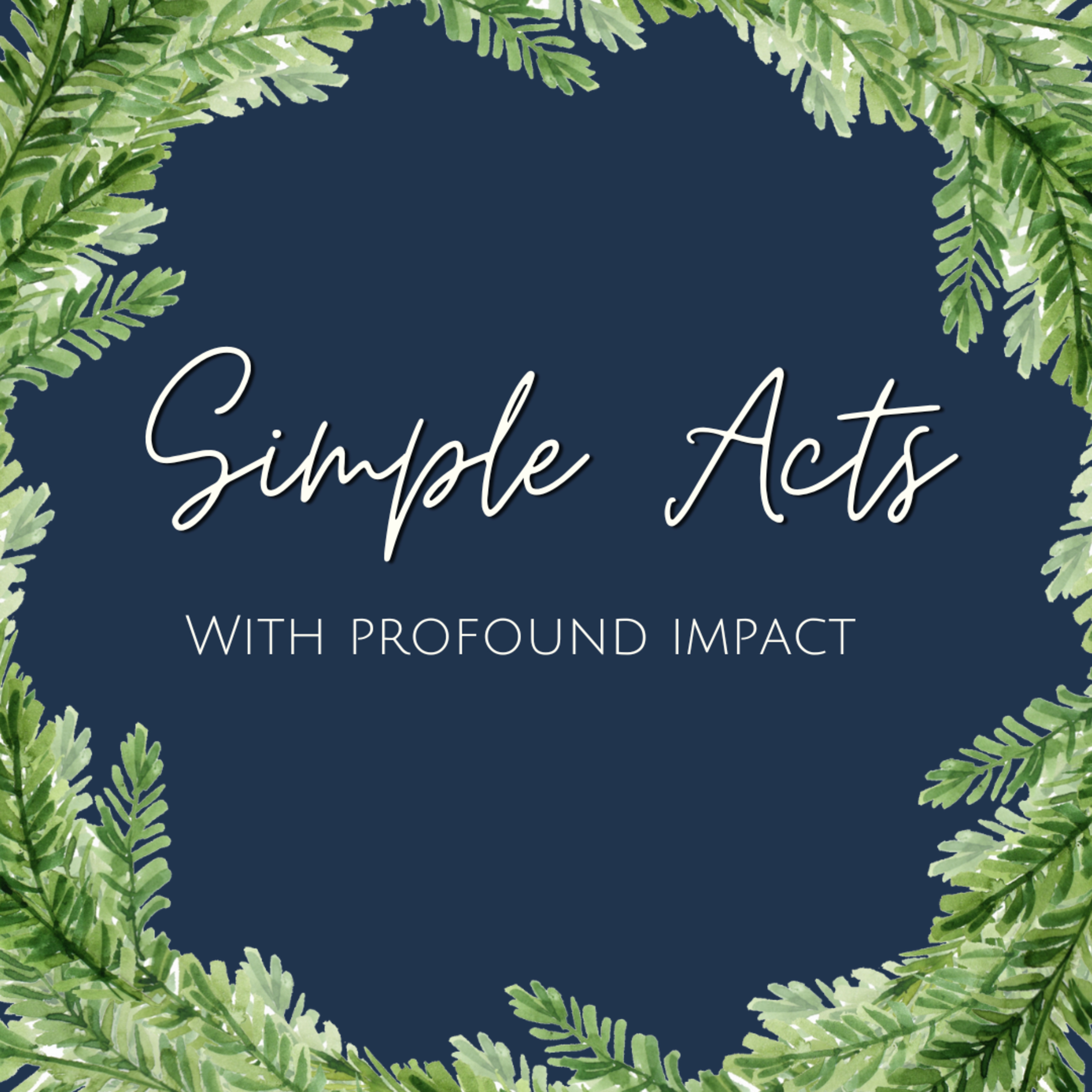 Simple Acts With Profound Impact episode artwork