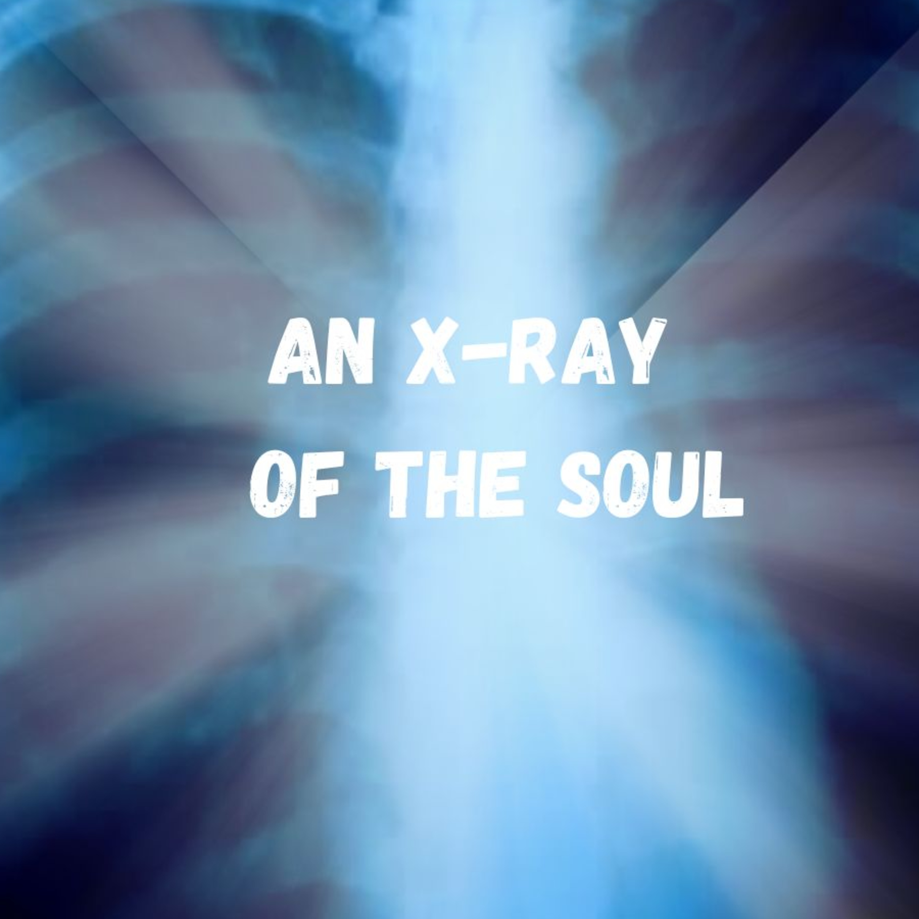 An X-Ray of The Soul episode artwork