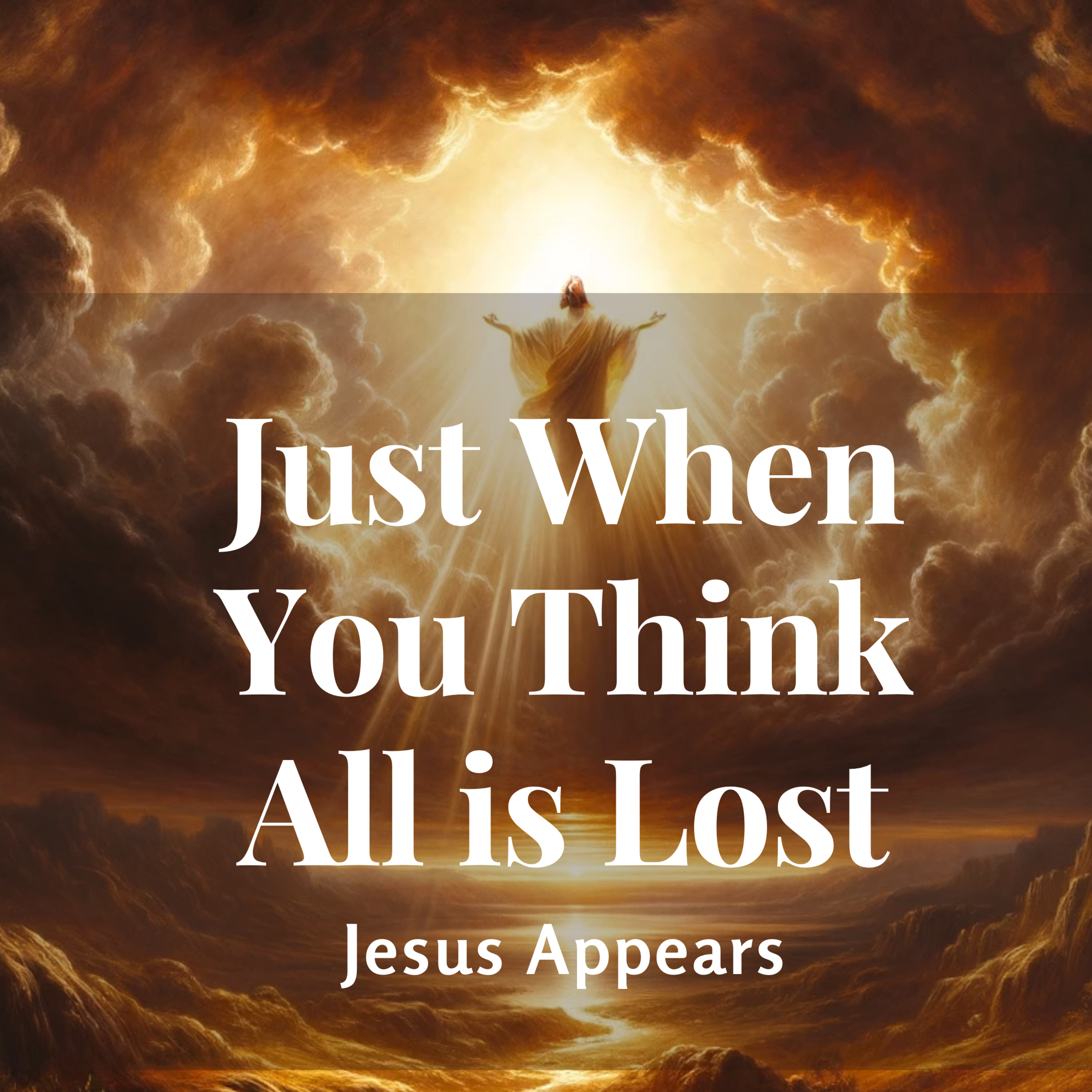 Just When You Think All is Lost, Jesus Appears episode artwork