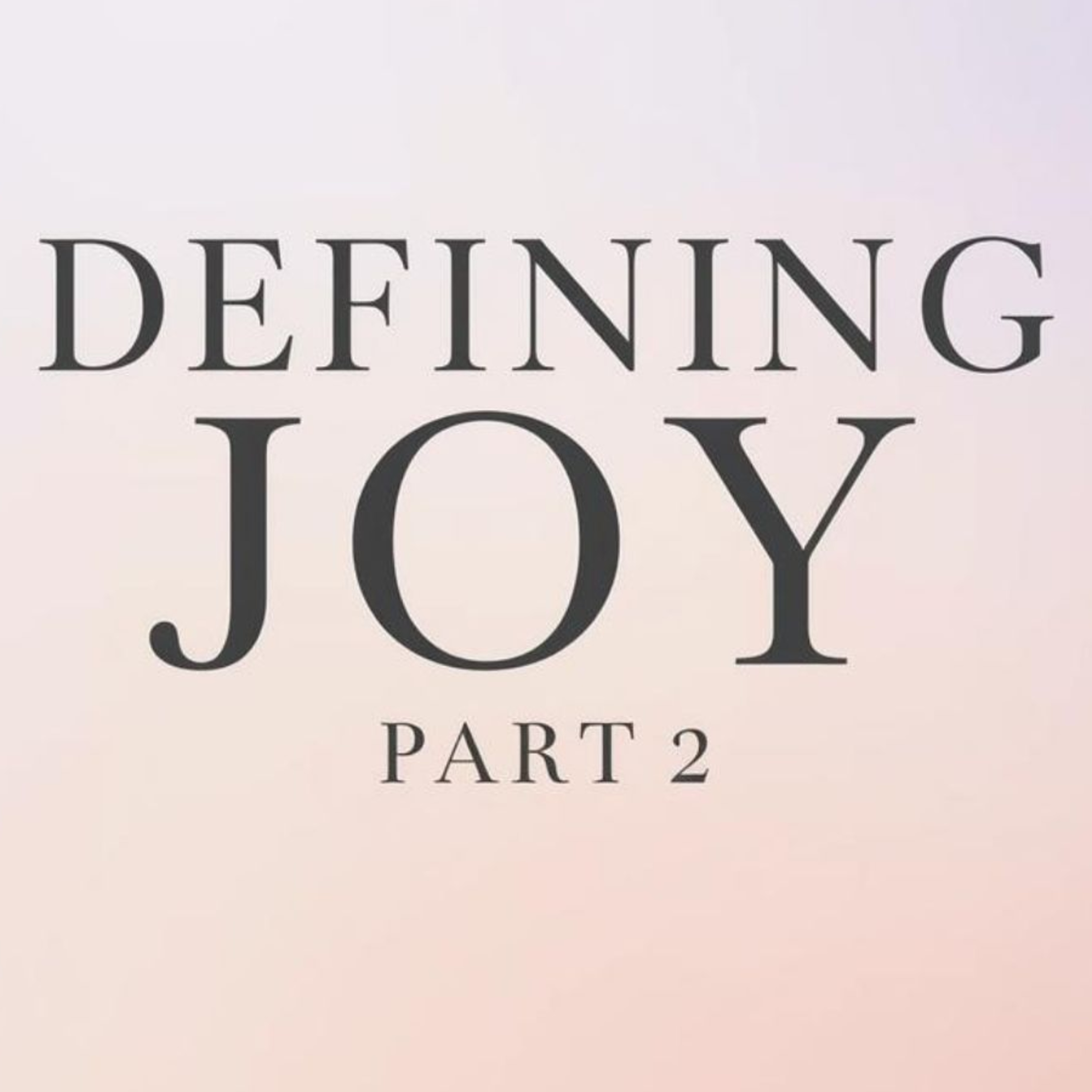 Defining Joy, Part 2 episode artwork