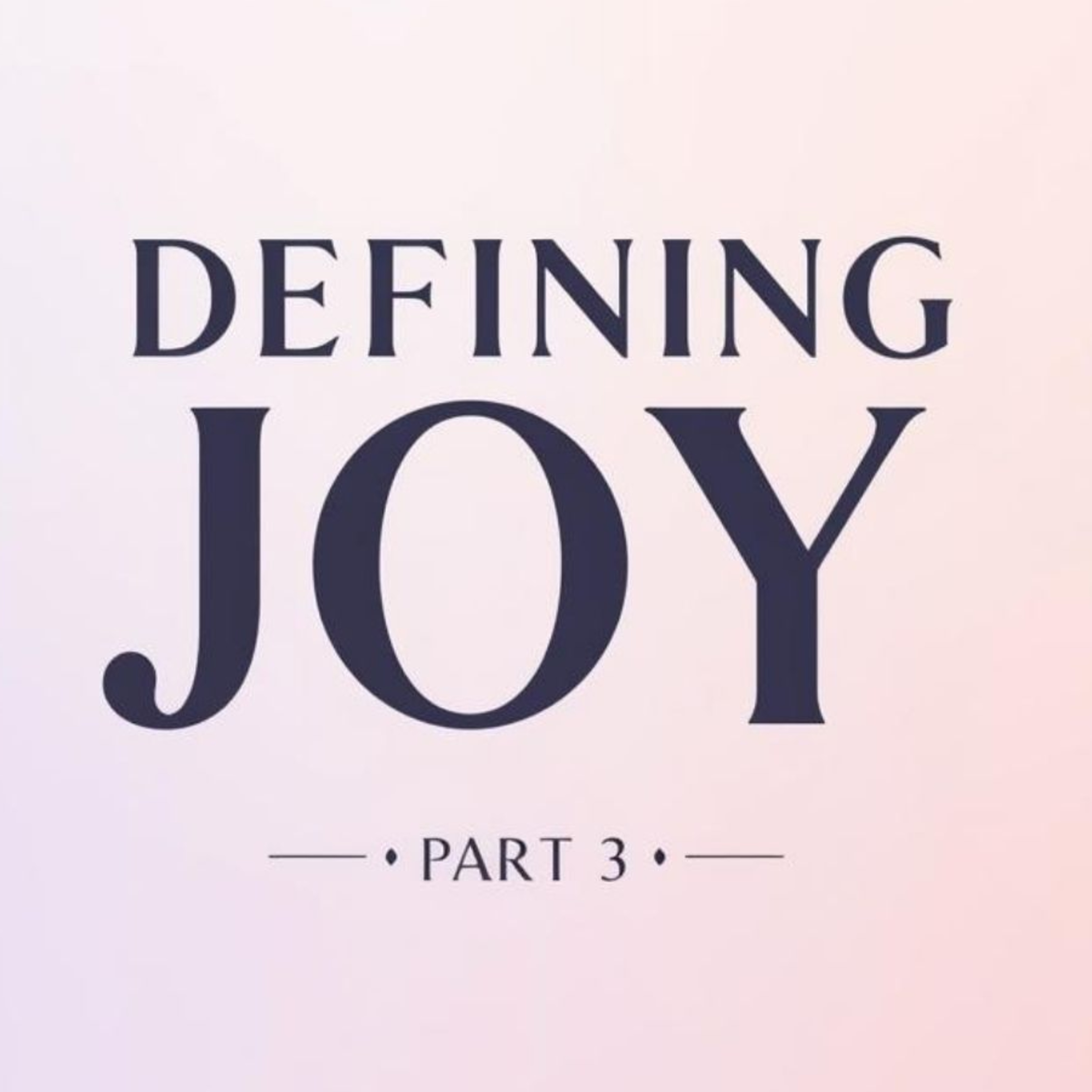 Defining Joy, Part 3 episode artwork