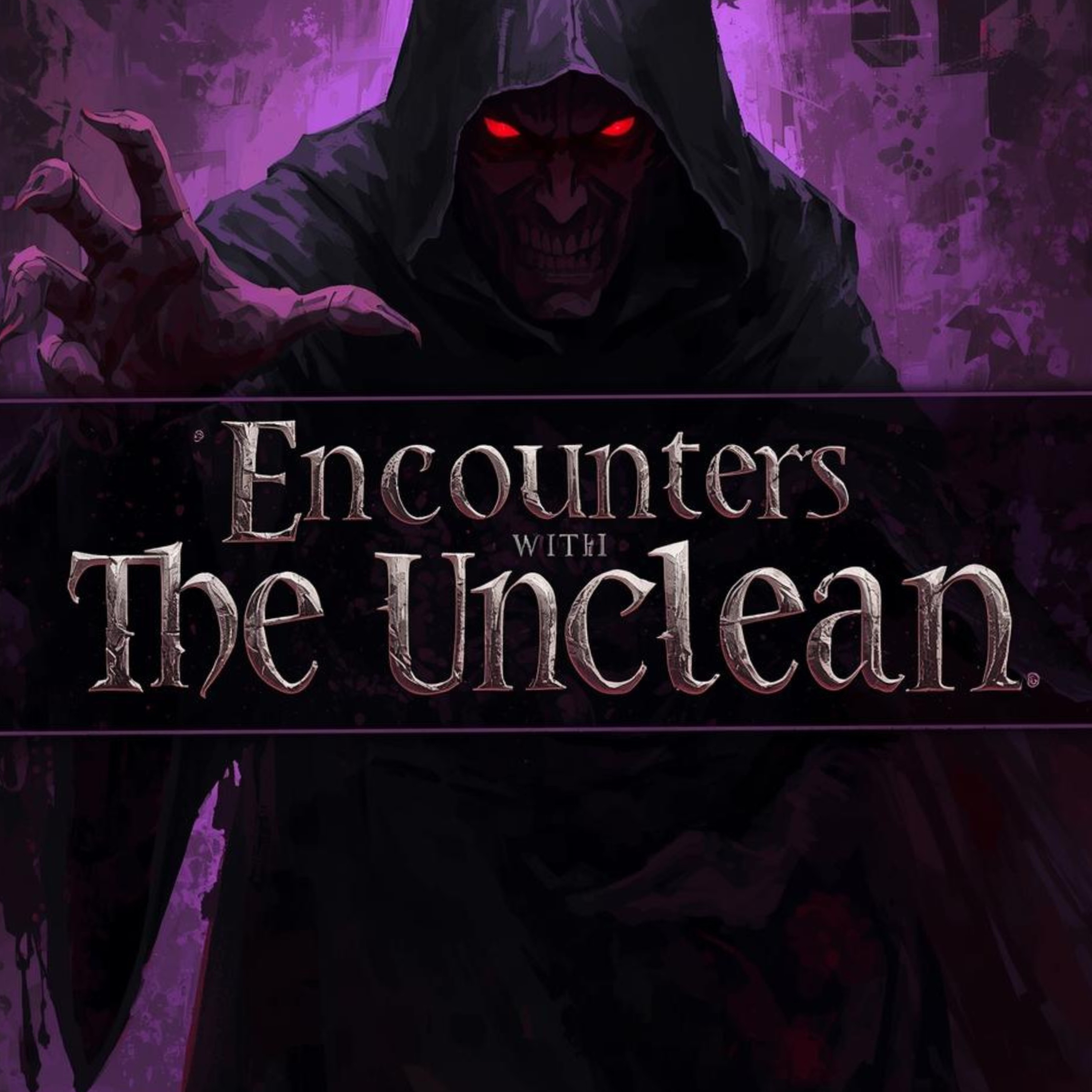 Encounters With The Unclean, Part 1 episode artwork