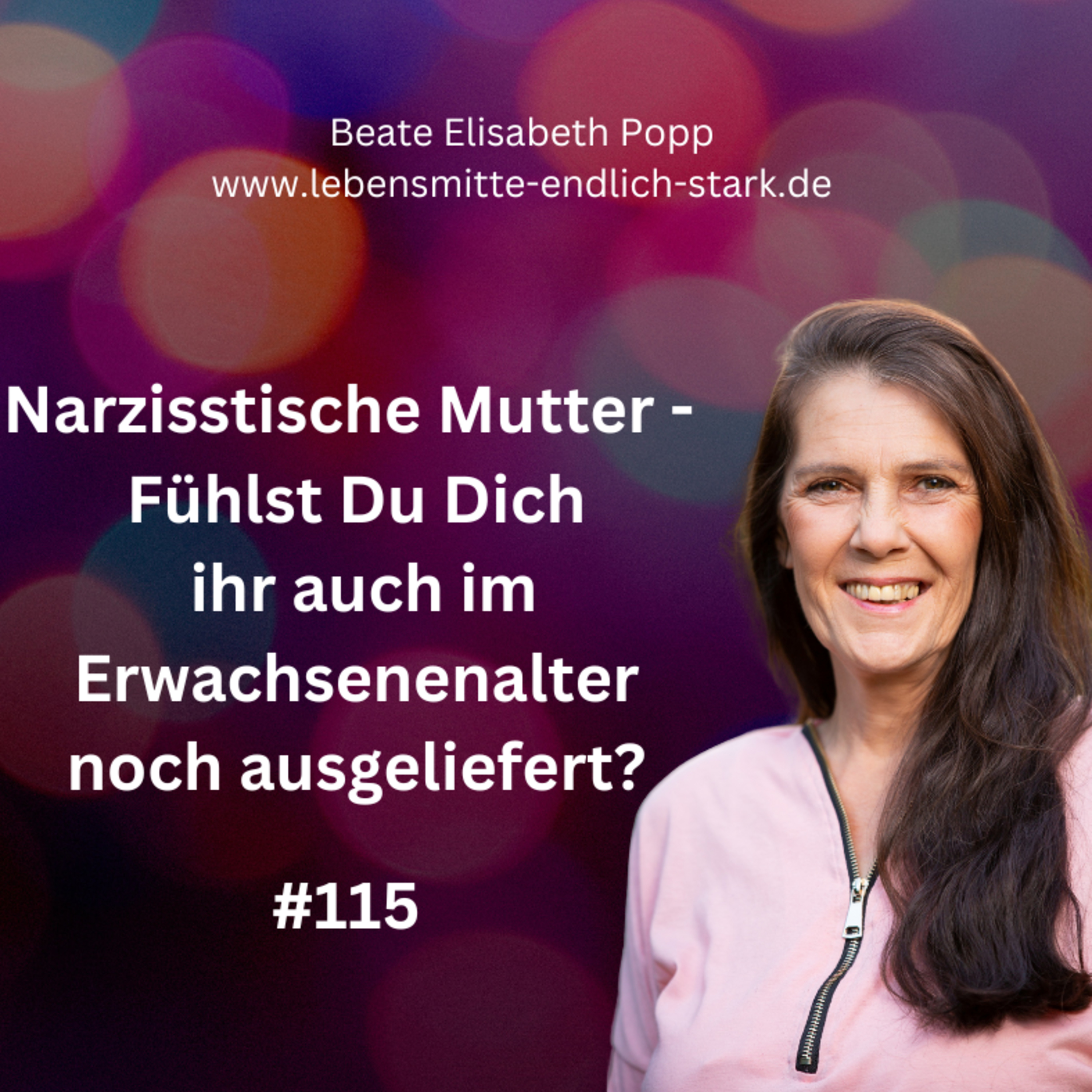 Narzisstische Mutter - Traumafolgen - Trauma bewältigen