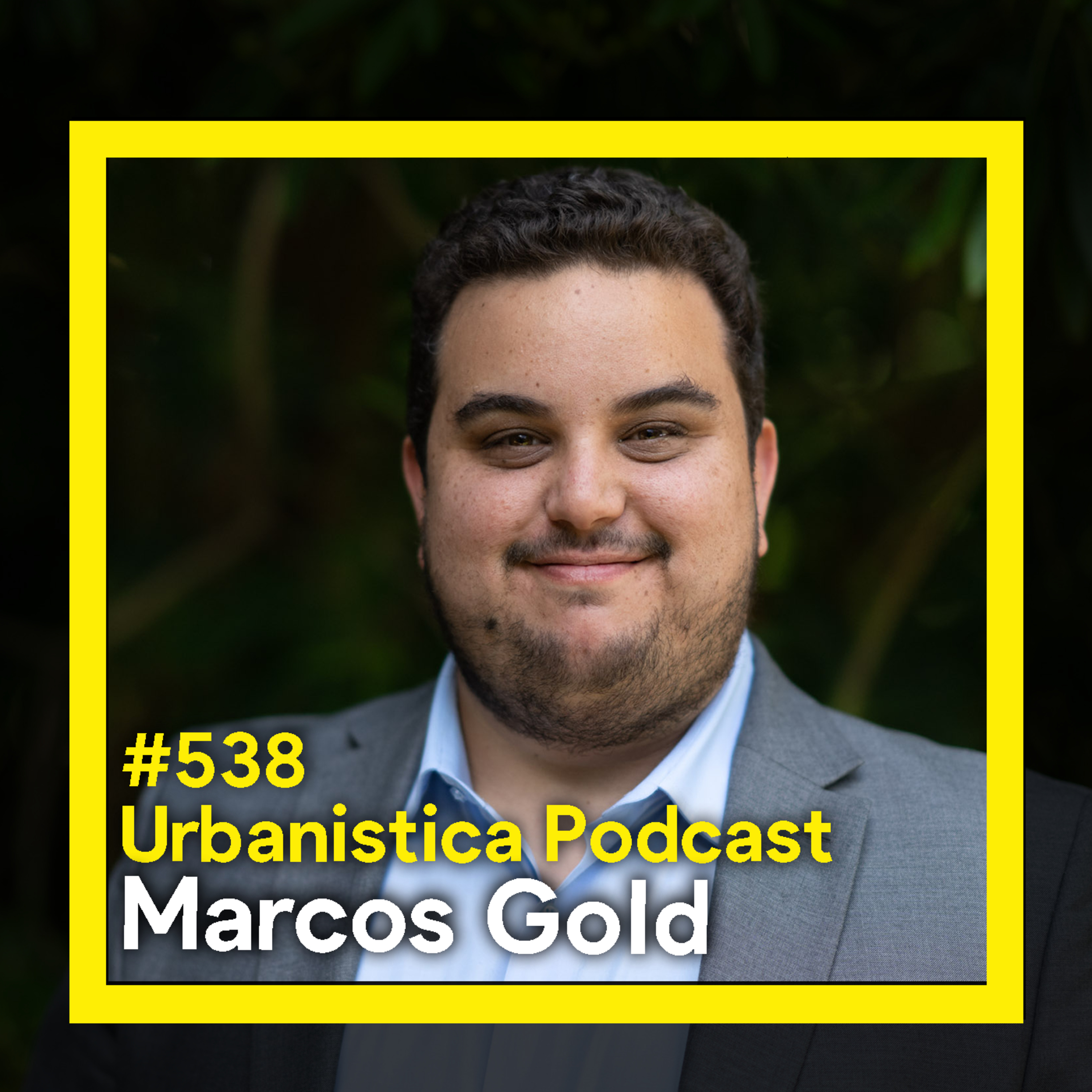 538. Why Businesses, Not Governments, May Hold the Keys to Sustainable Cities - Marcos Gold episode artwork