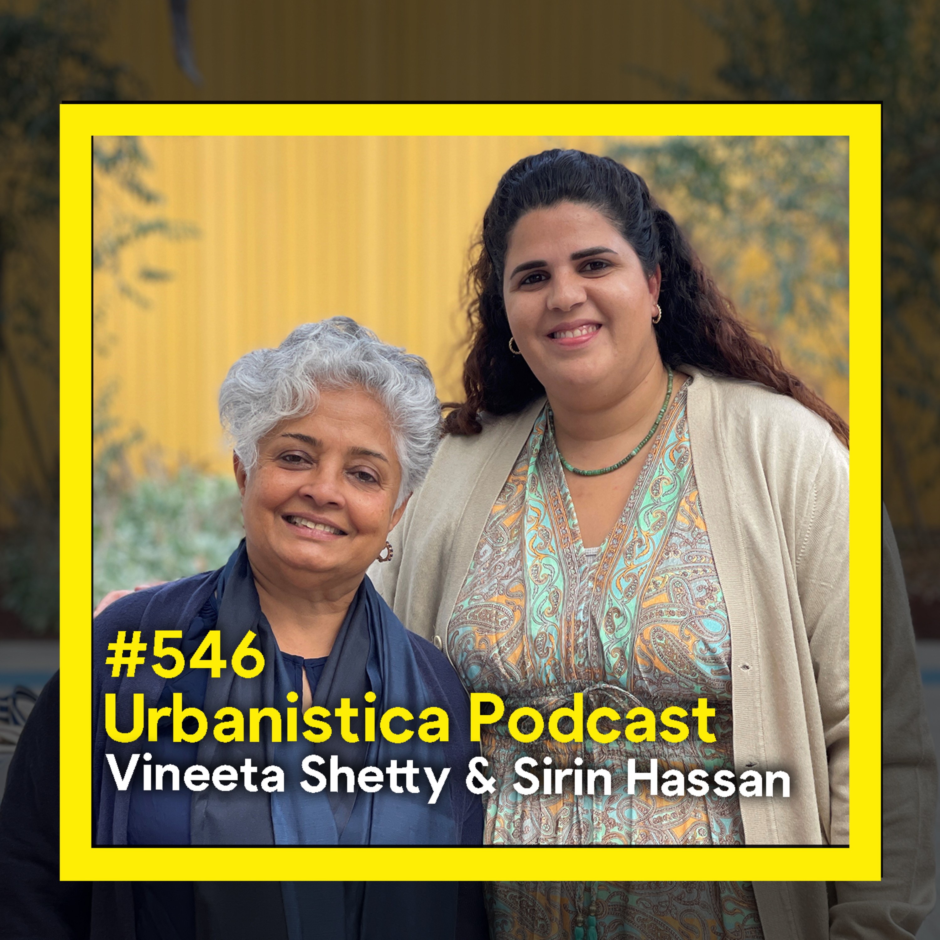 546. Digital placemaking with marginalized communities - Sirin Hassan and Vineeta Shetty episode artwork