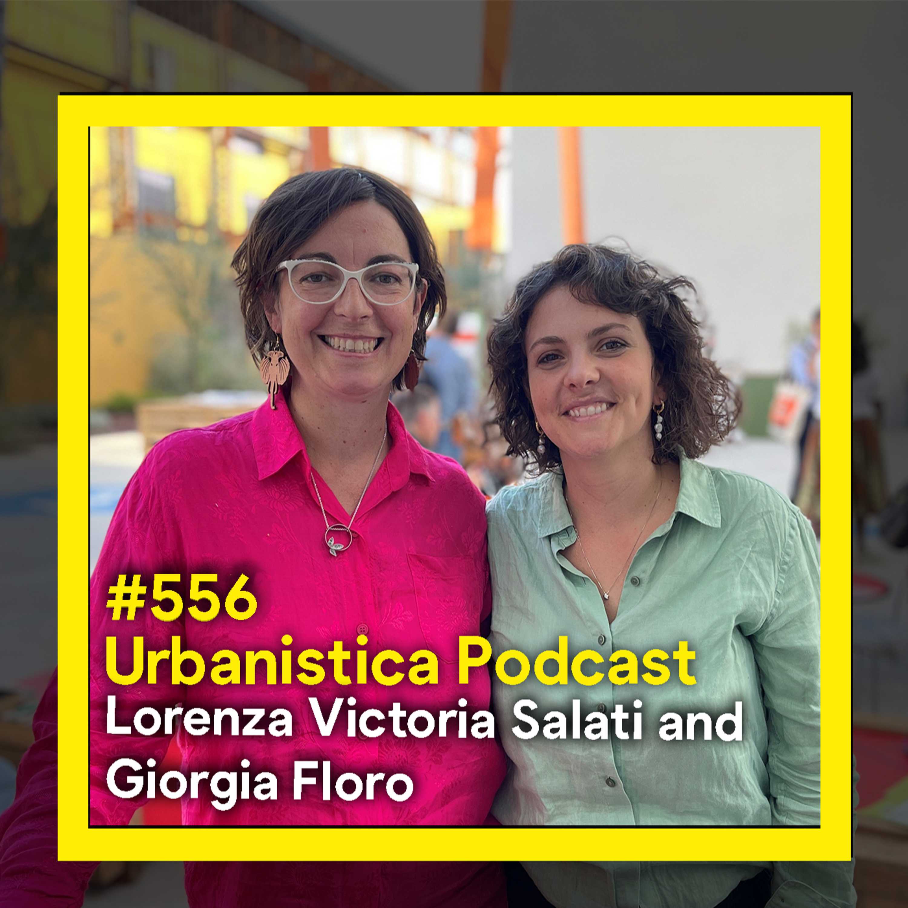 556. Playful Placemaking - Giorgia Floro and Lorenza Salati