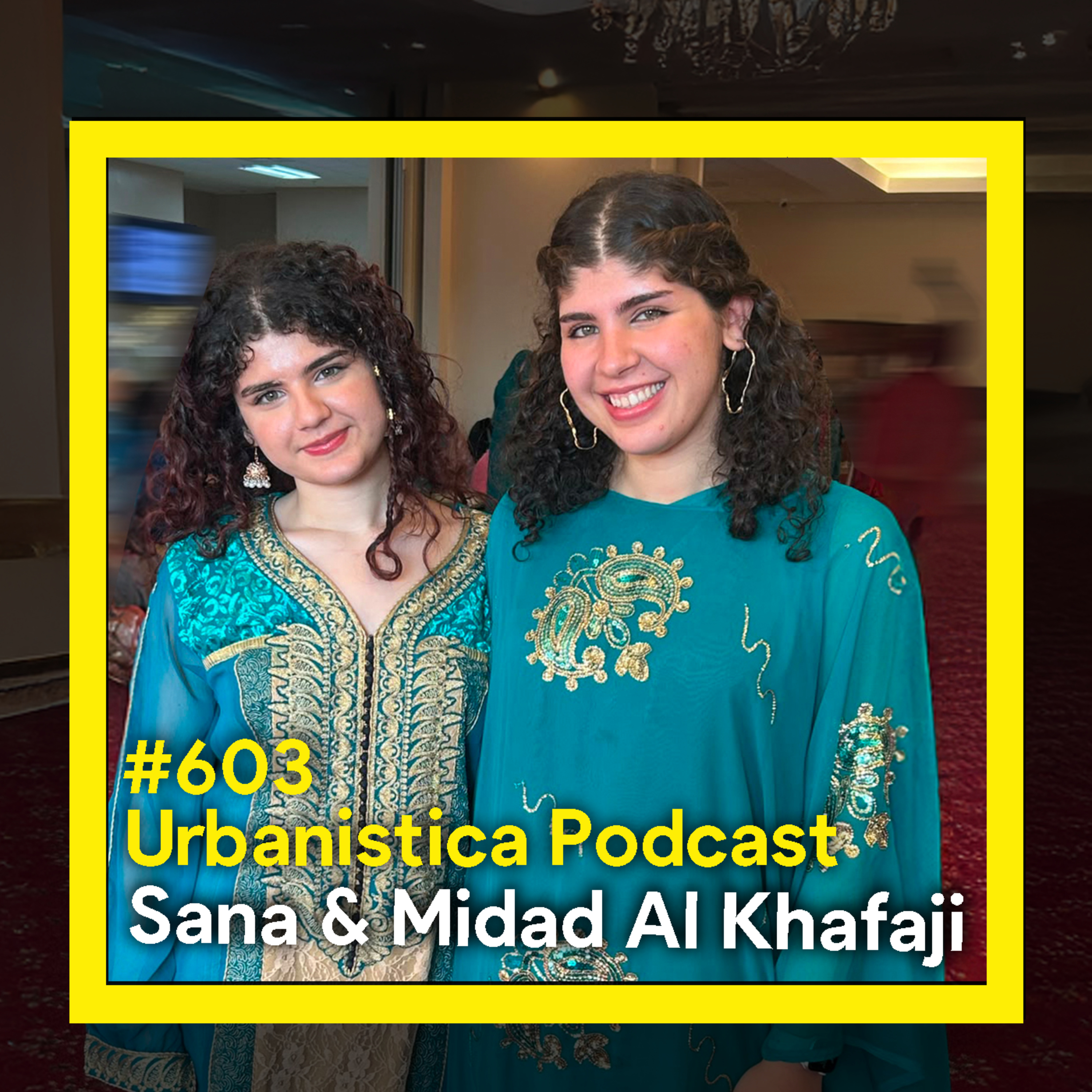 603. AR. Architecture students from Iraq to the US - Midad & Sanna Al khafaji episode artwork