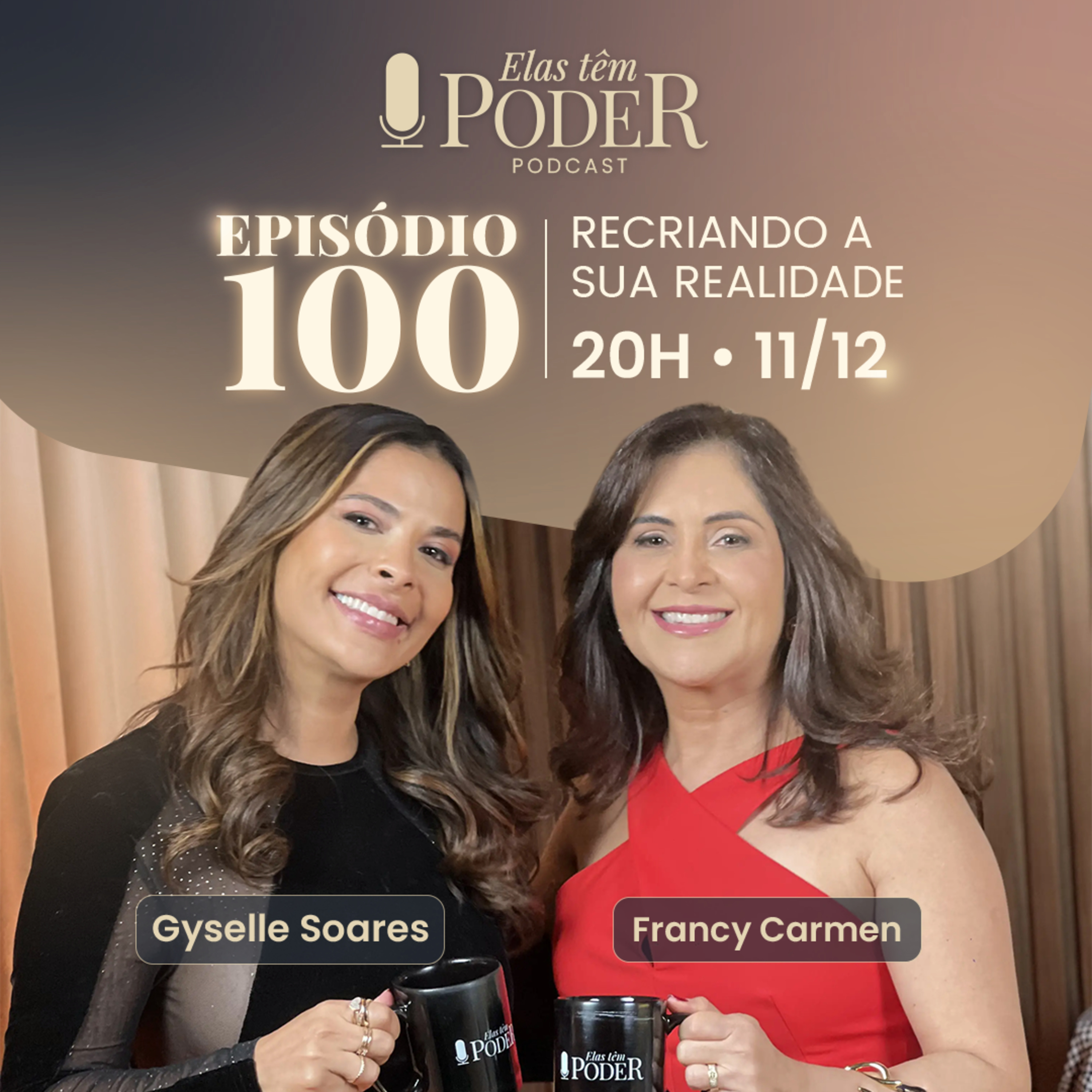 Recriando a sua realidade - Gyselle Soares | Elas Têm Poder Podcast #100 episode artwork