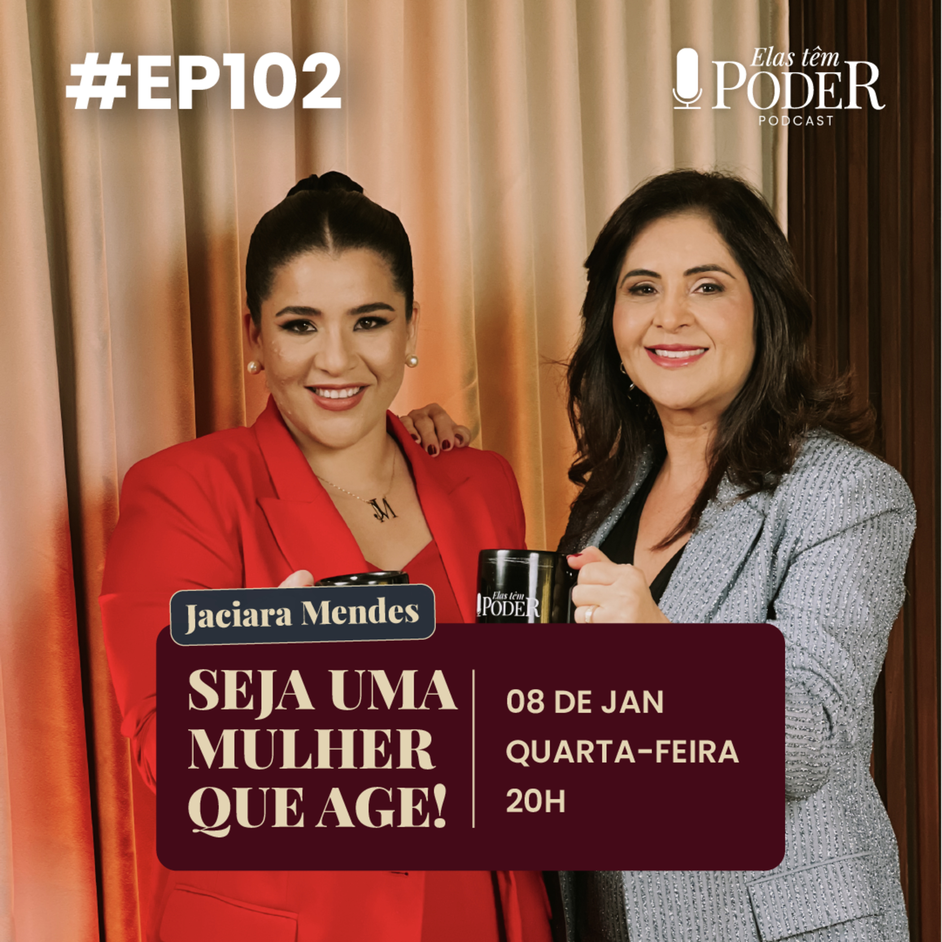 Seja uma Mulher Que Age! - Jaciara Mendes | Elas Têm Poder Podcast #102 episode artwork