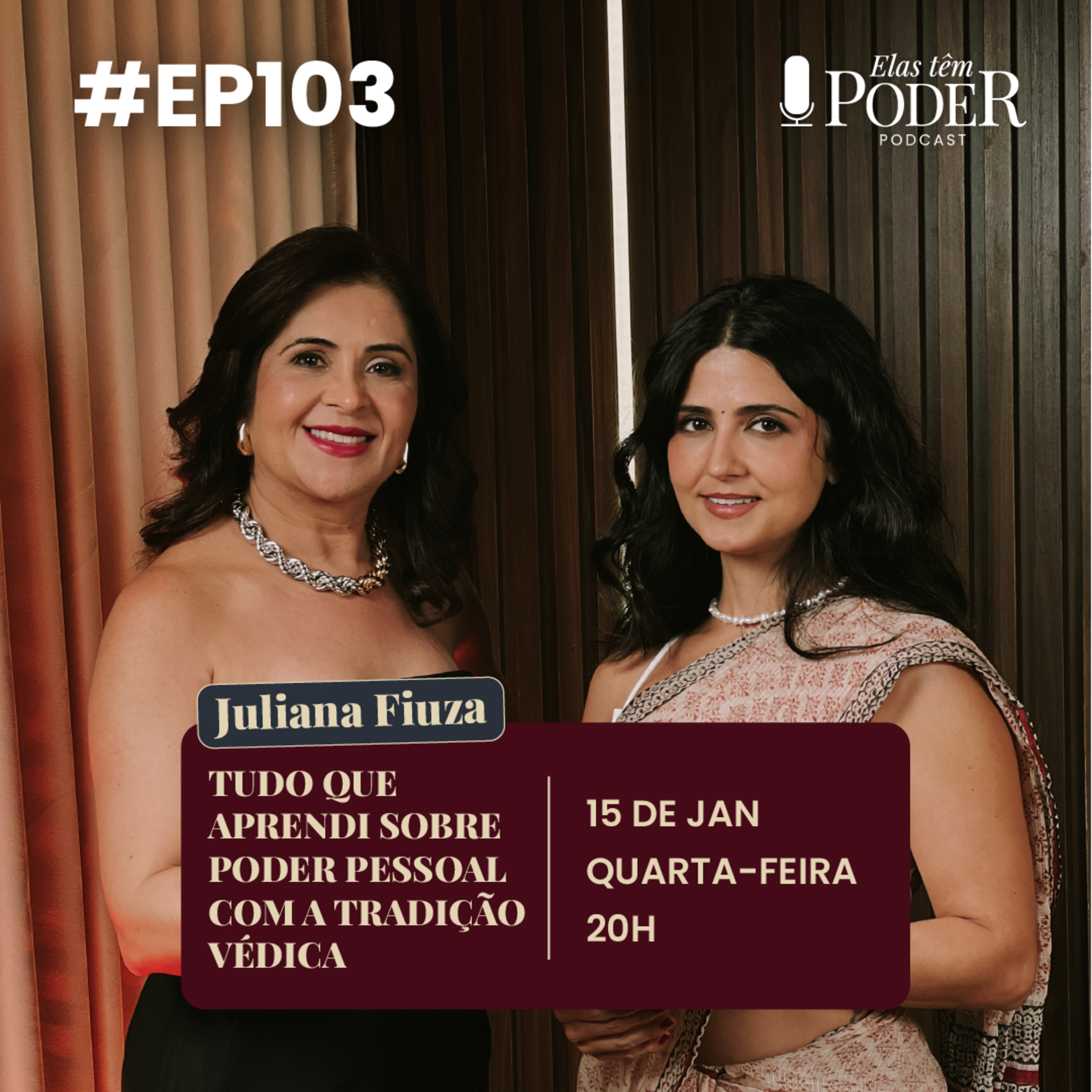 Poder Pessoal Através da Tradição Védica - Juliana Fiuza | Elas Têm Poder Podcast | EP. 103 episode artwork