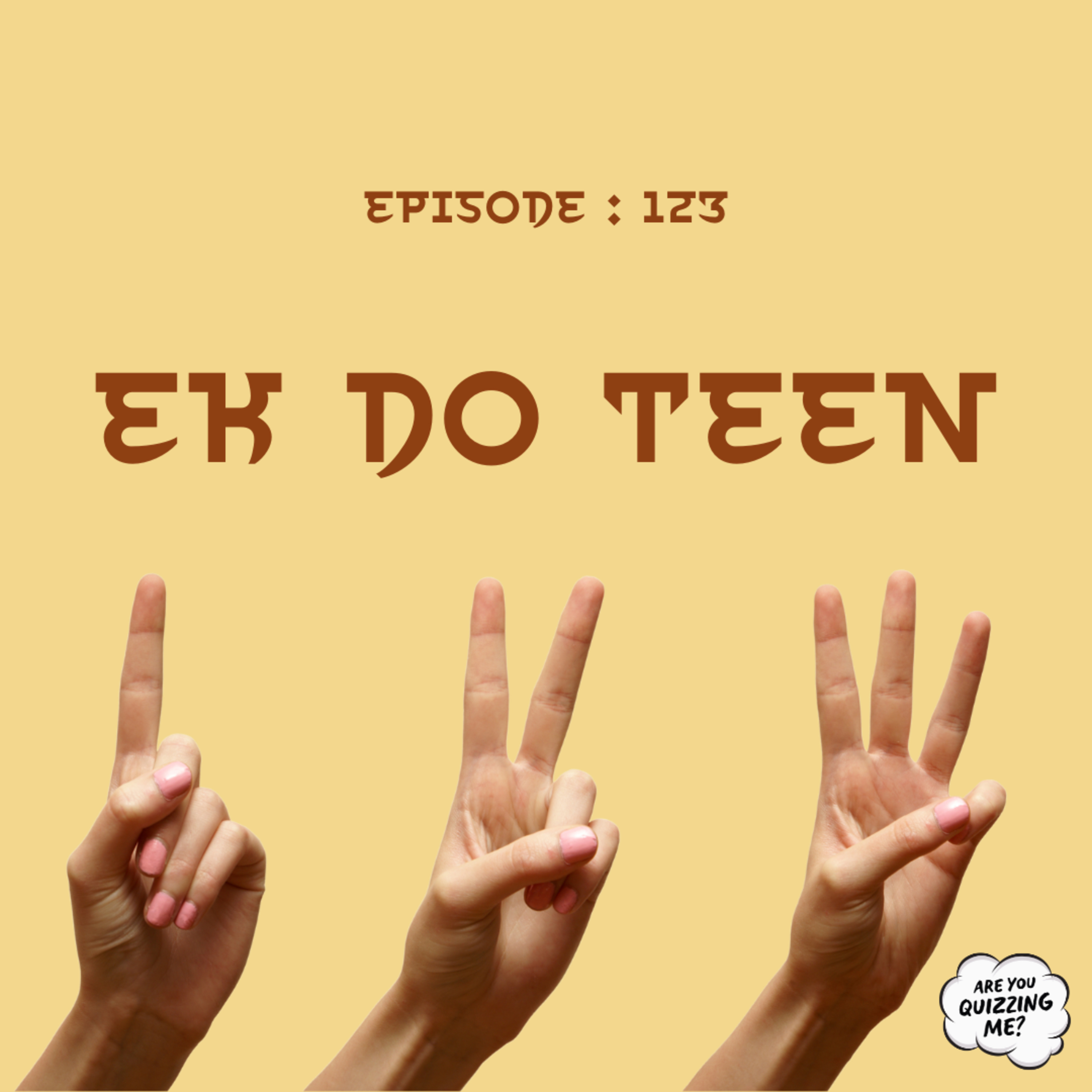 Episode 123 - Ek Do Teen episode artwork