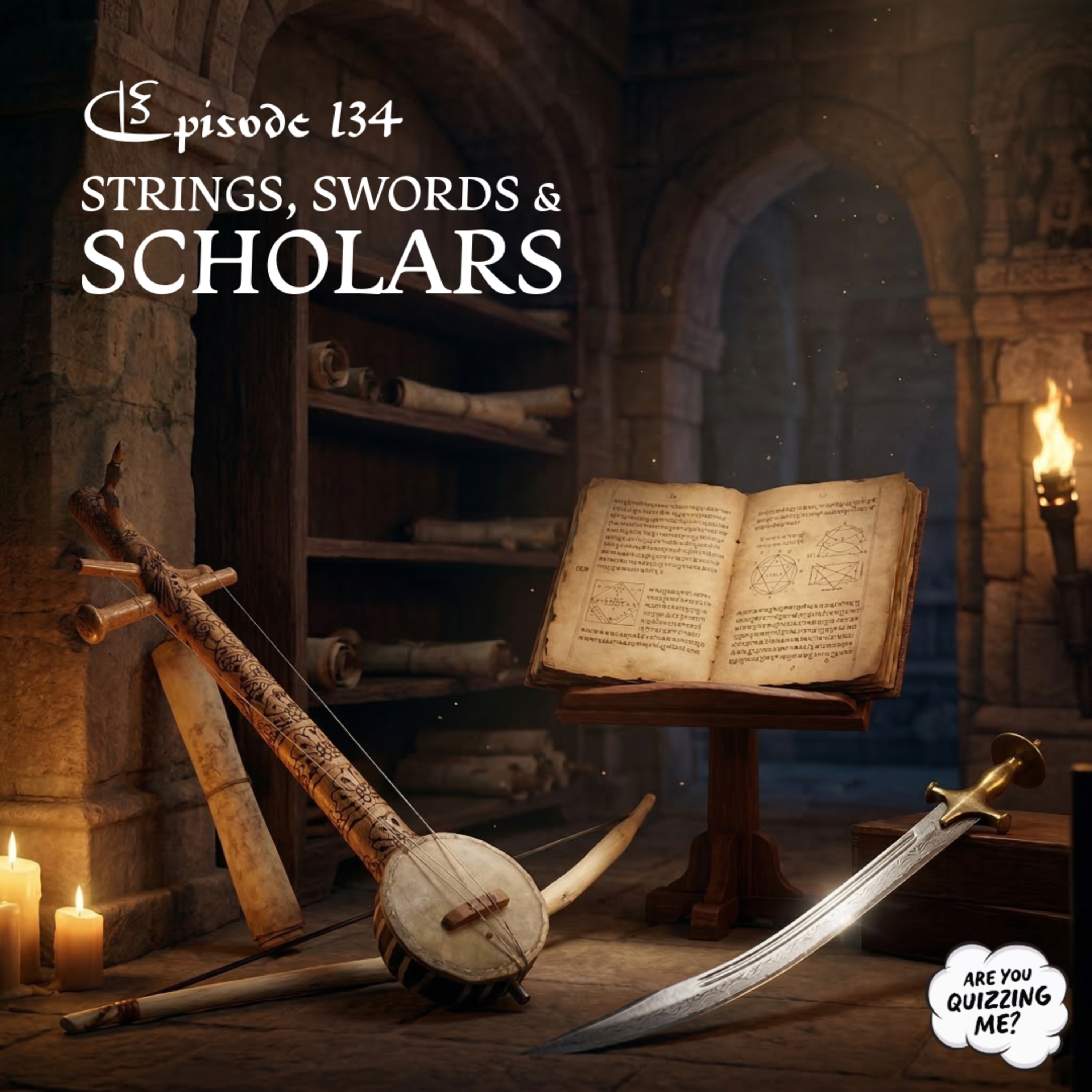Episode 134 - Strings, Swords & Scholars episode artwork