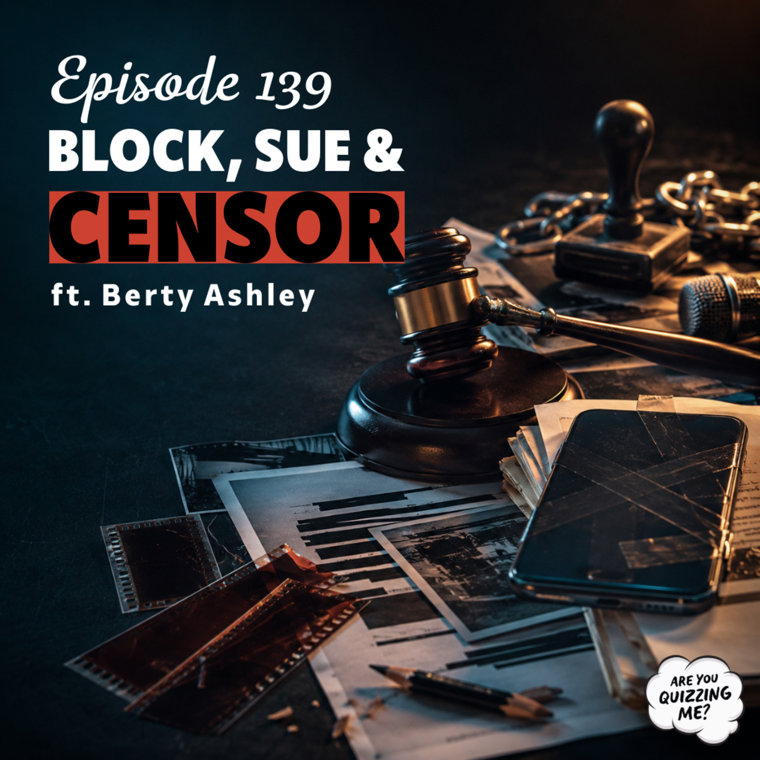 Episode 139 - Block, Sue & Censor ft. Berty Ashley episode artwork
