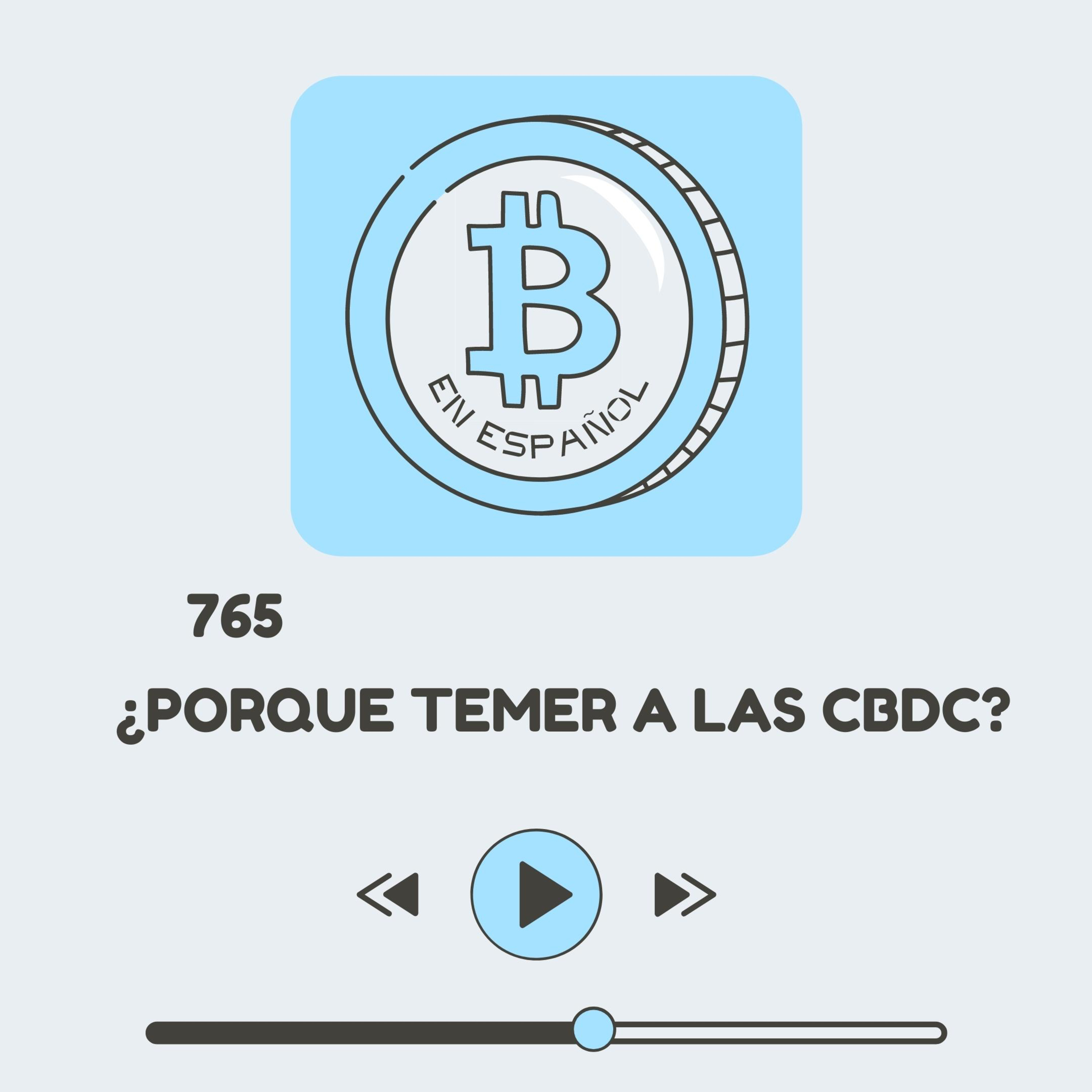765 La existencia de las CBDC ¿Cambia algo?
