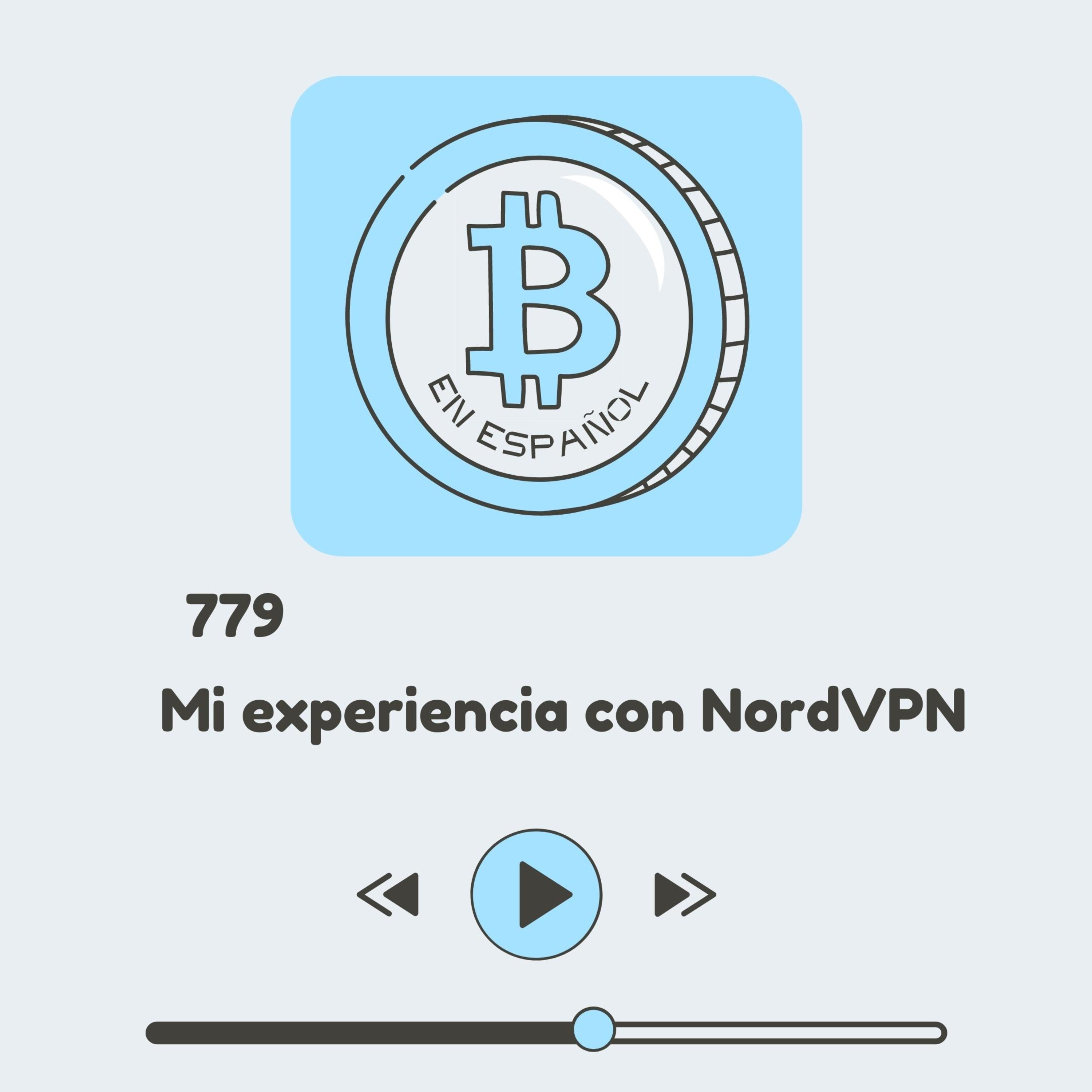 779 MI experiencia con NordVPN ... Sale mal