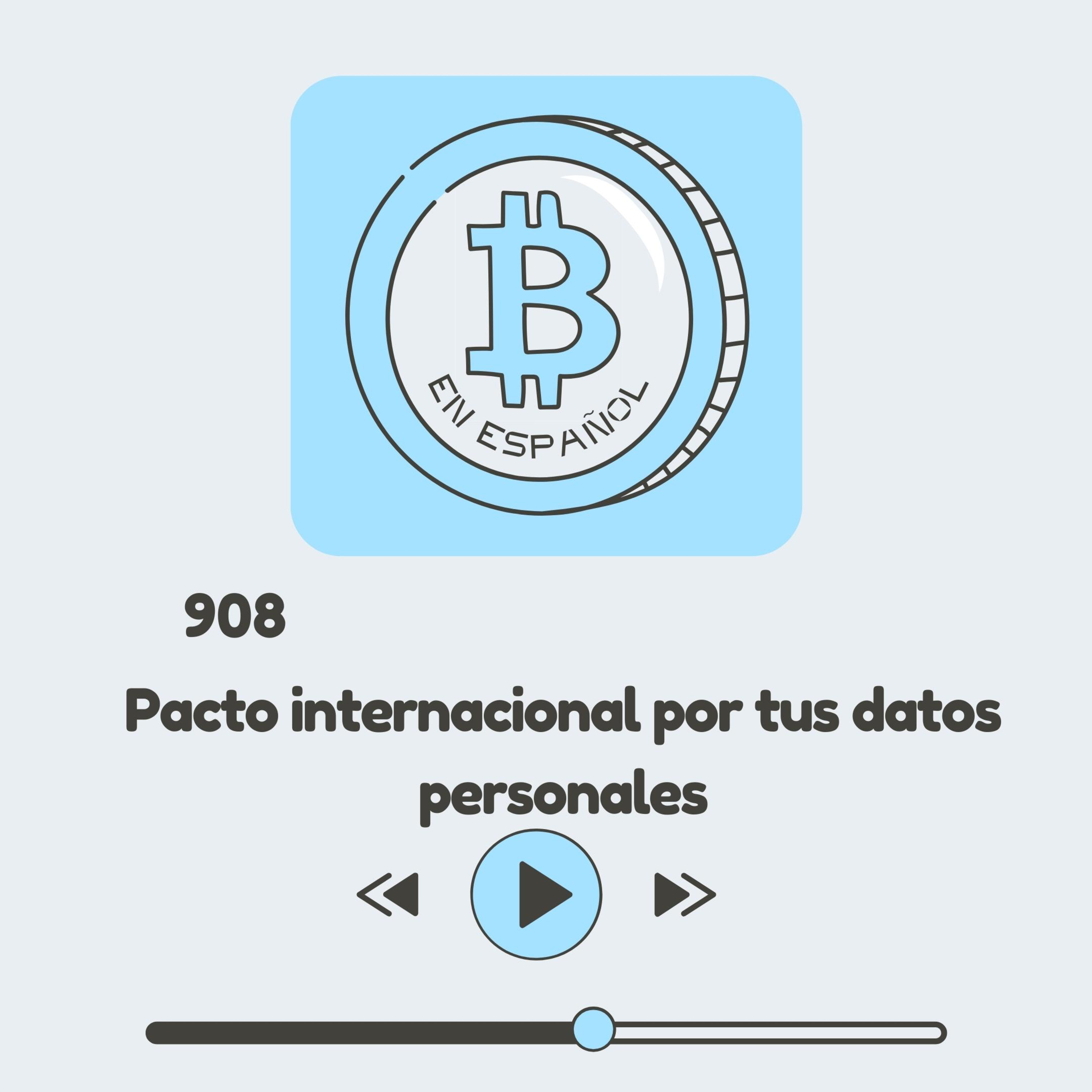 908 Pacto internacional para compartir TUS DATOS personales