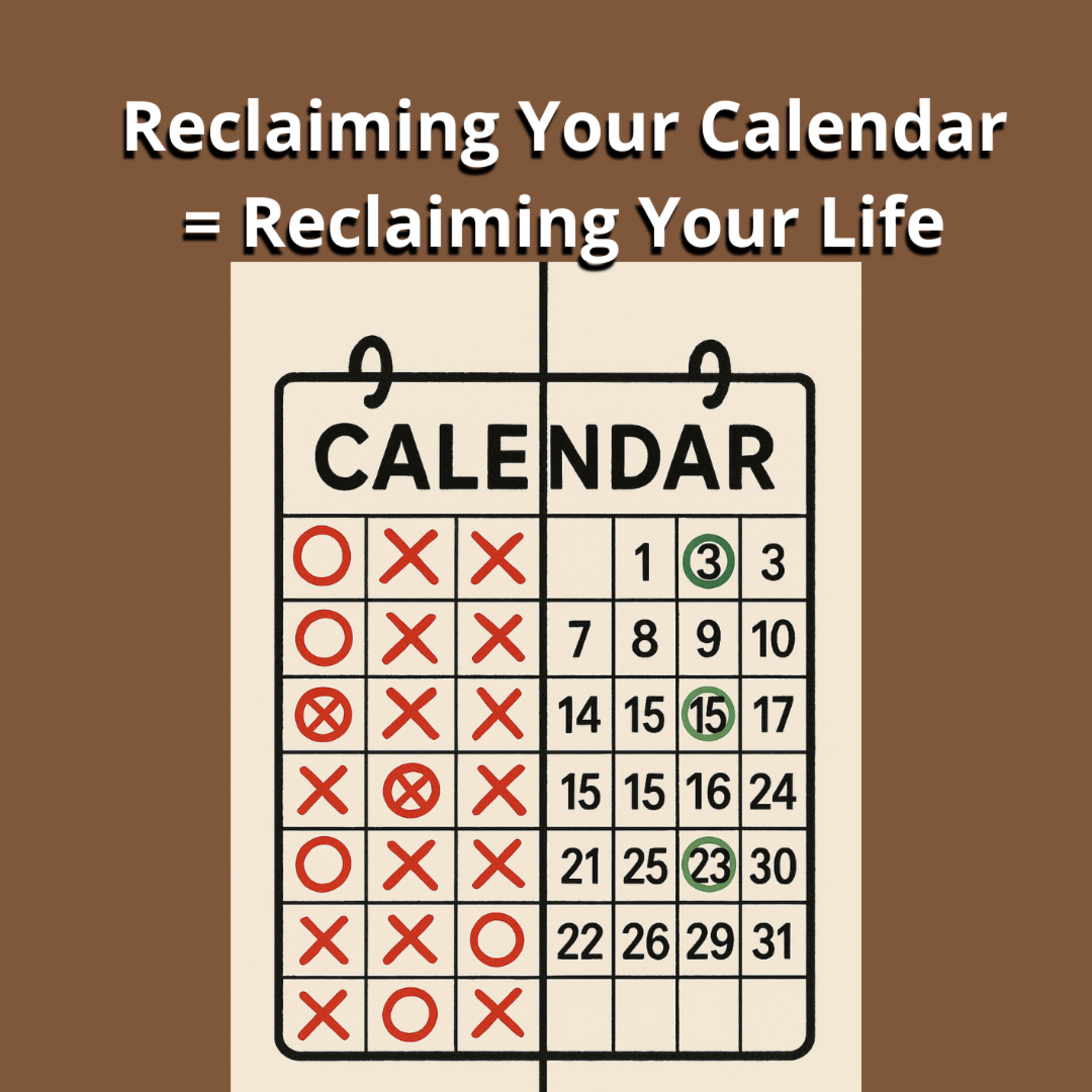 Reclaiming your calendar = Reclaiming your life episode artwork