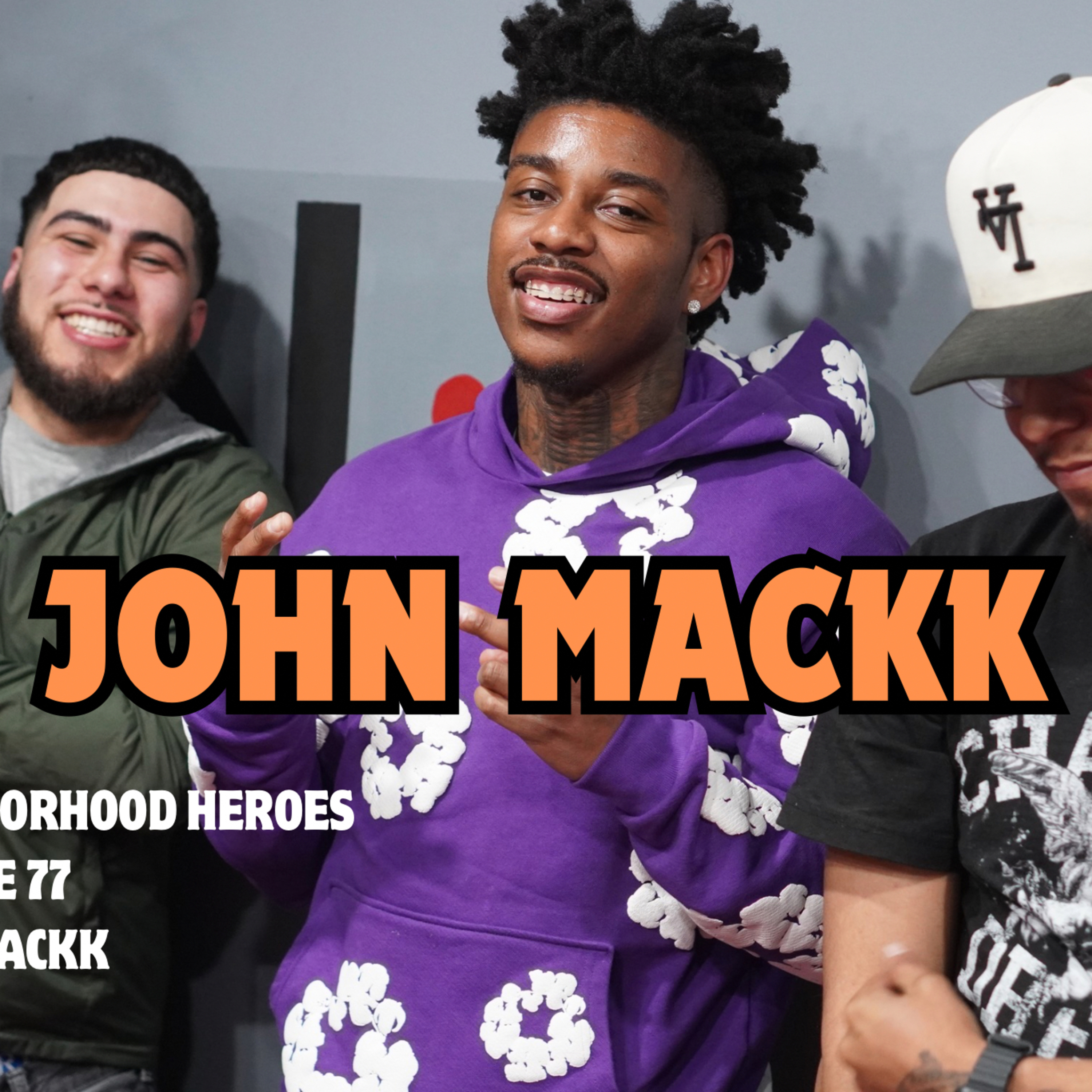 #77 John Mackk - Cracking The Code, Insane Visuals, Navigating Life Without Dad, Fame & Identity episode artwork