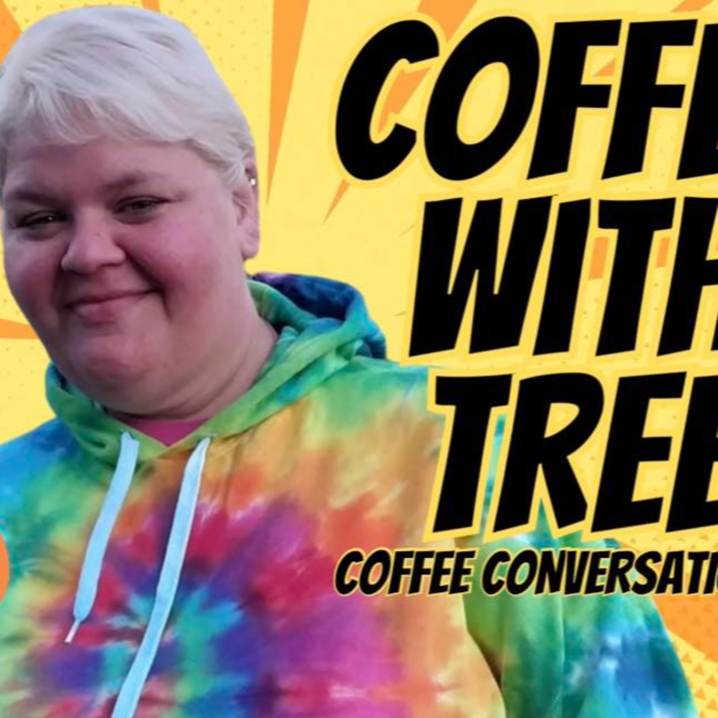 Coffee w/ Tree 8/9/26 episode artwork