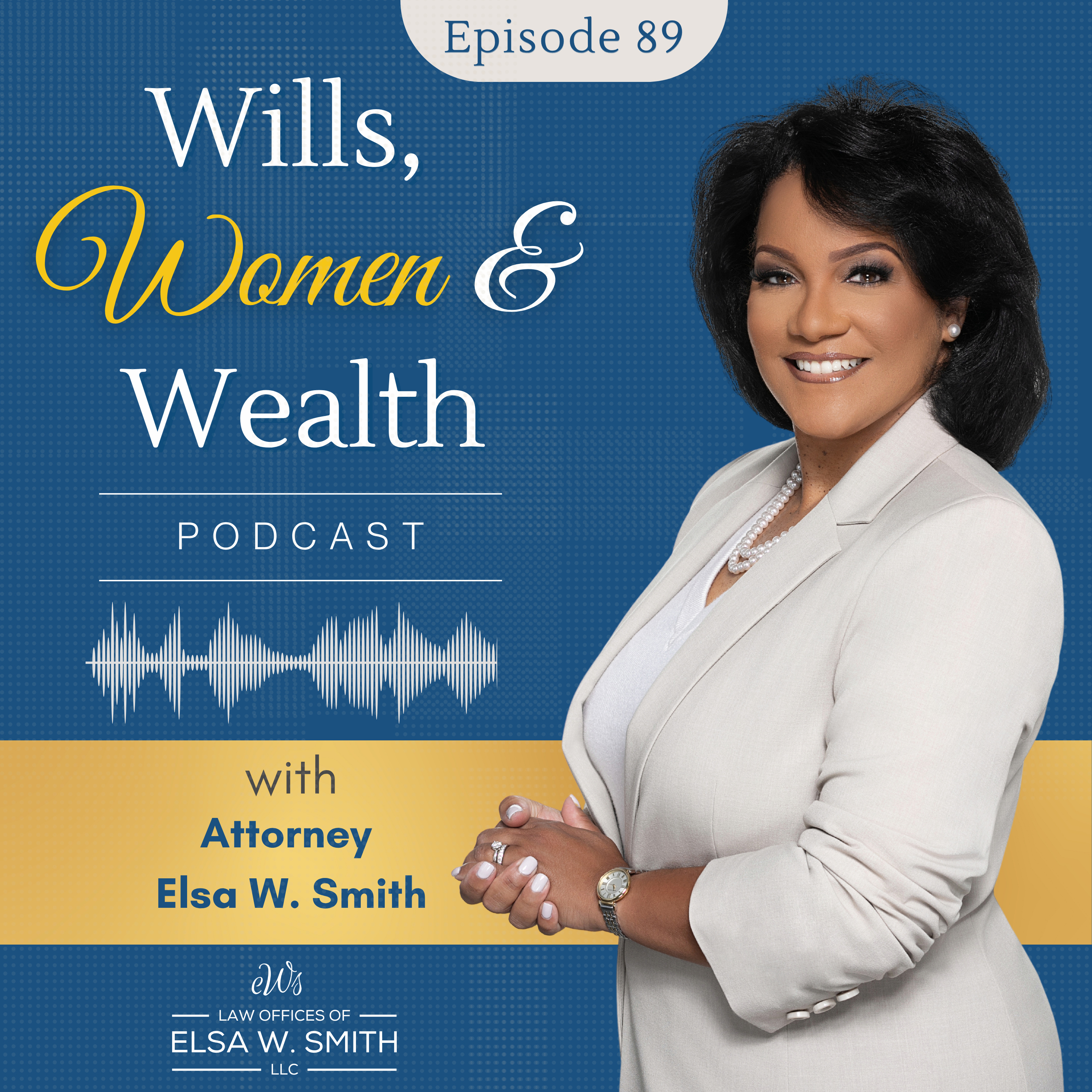 Episode 89: The Foundation of Your Legacy: Why Every Woman Needs a Will episode artwork