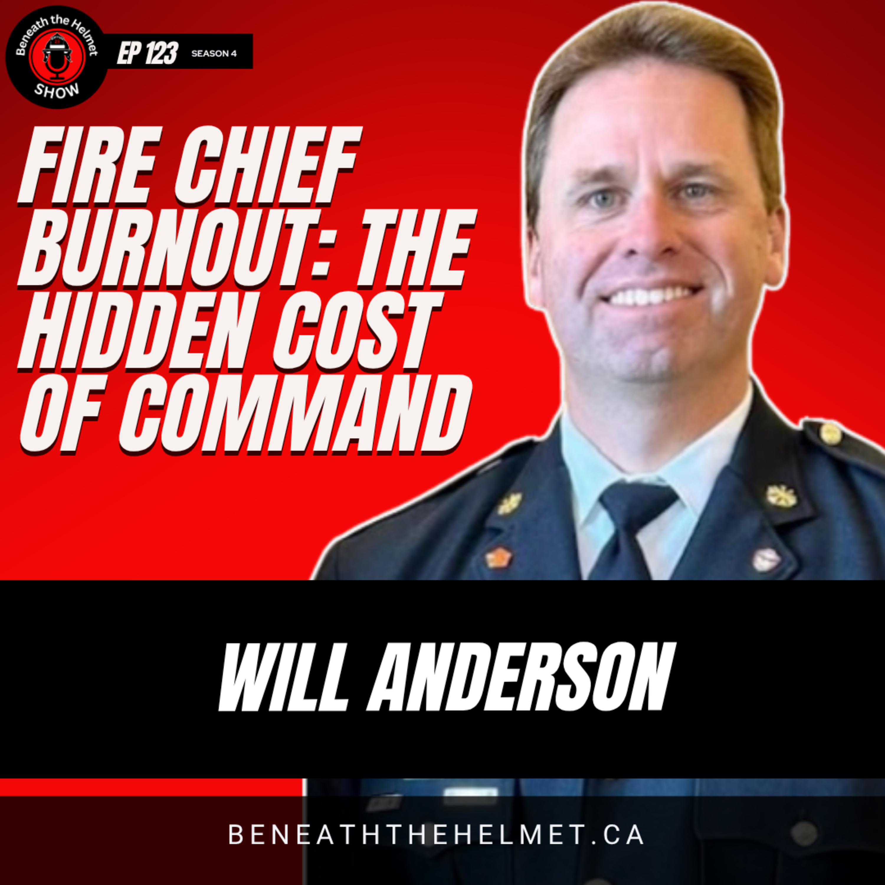 Fire Chief Burnout: The Hidden Cost of Command | Dr. Will Anderson