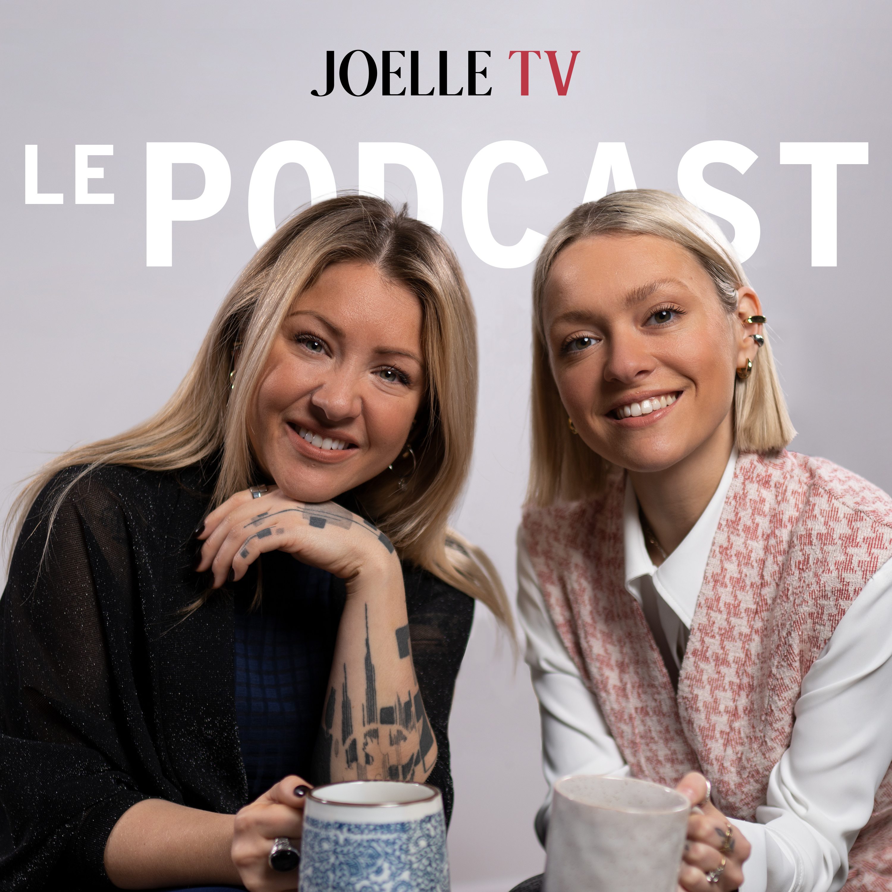 JOELLE TV : Le podcast