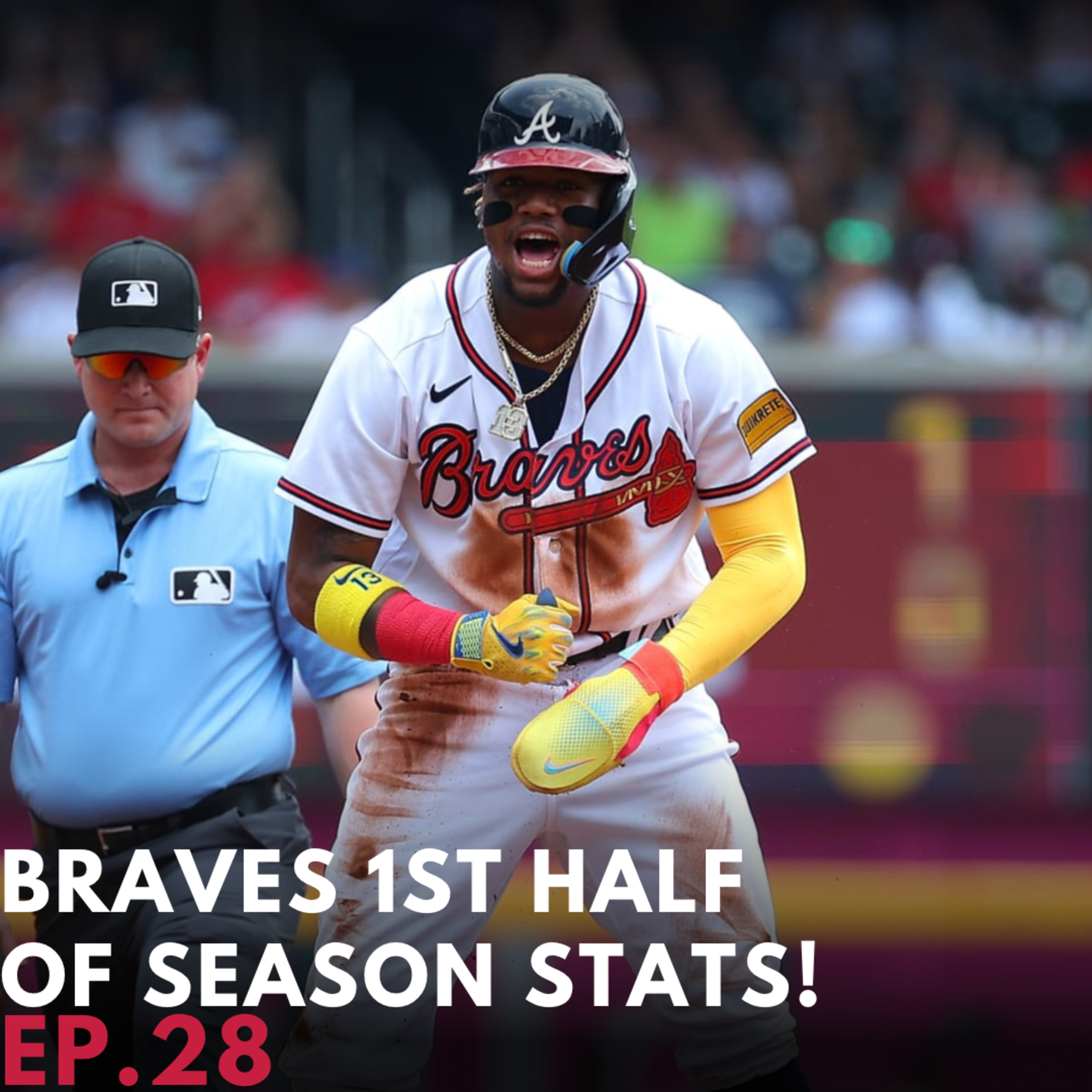 Braves 1st half of season stats! Ep.28