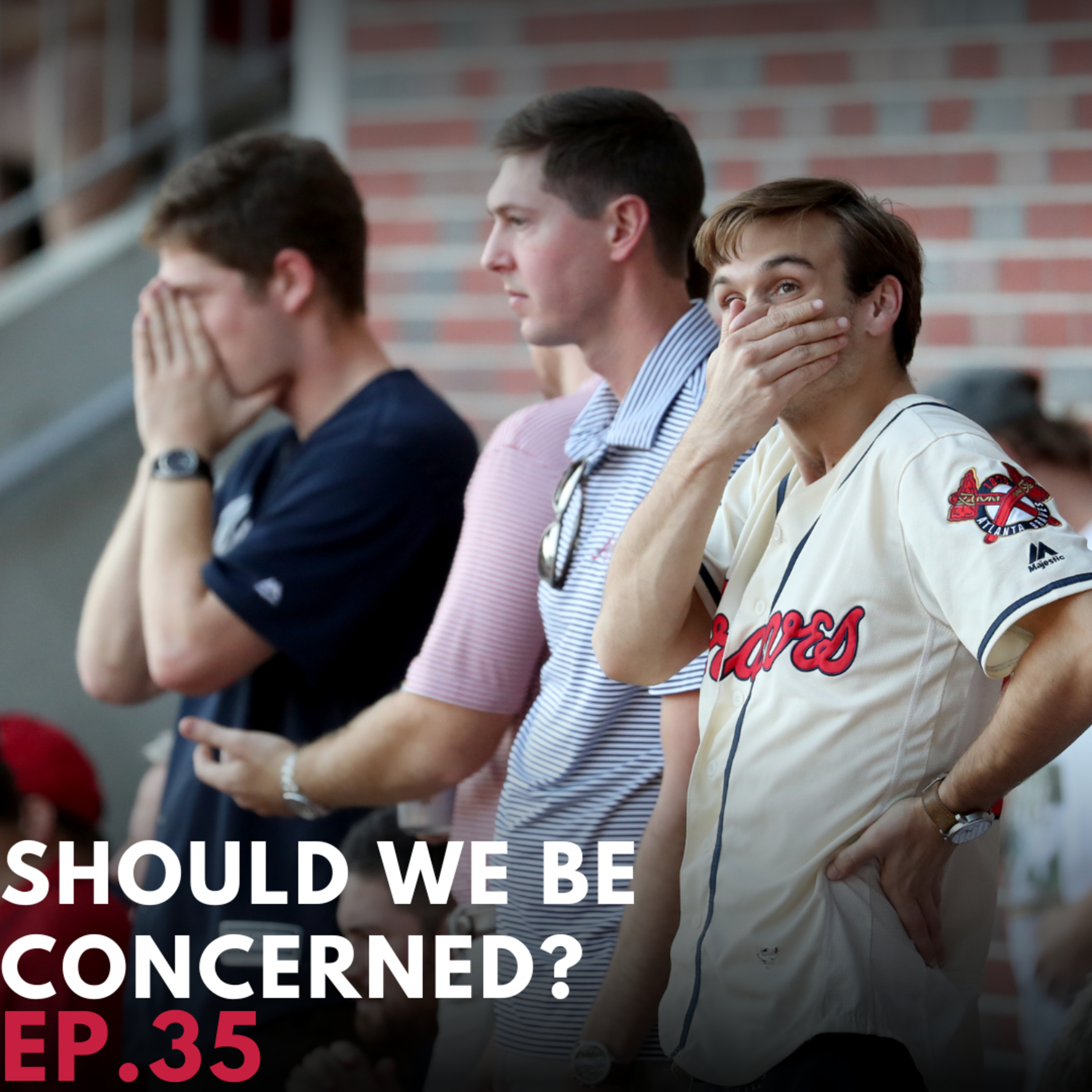 Should We Be Concerned? Ep.35