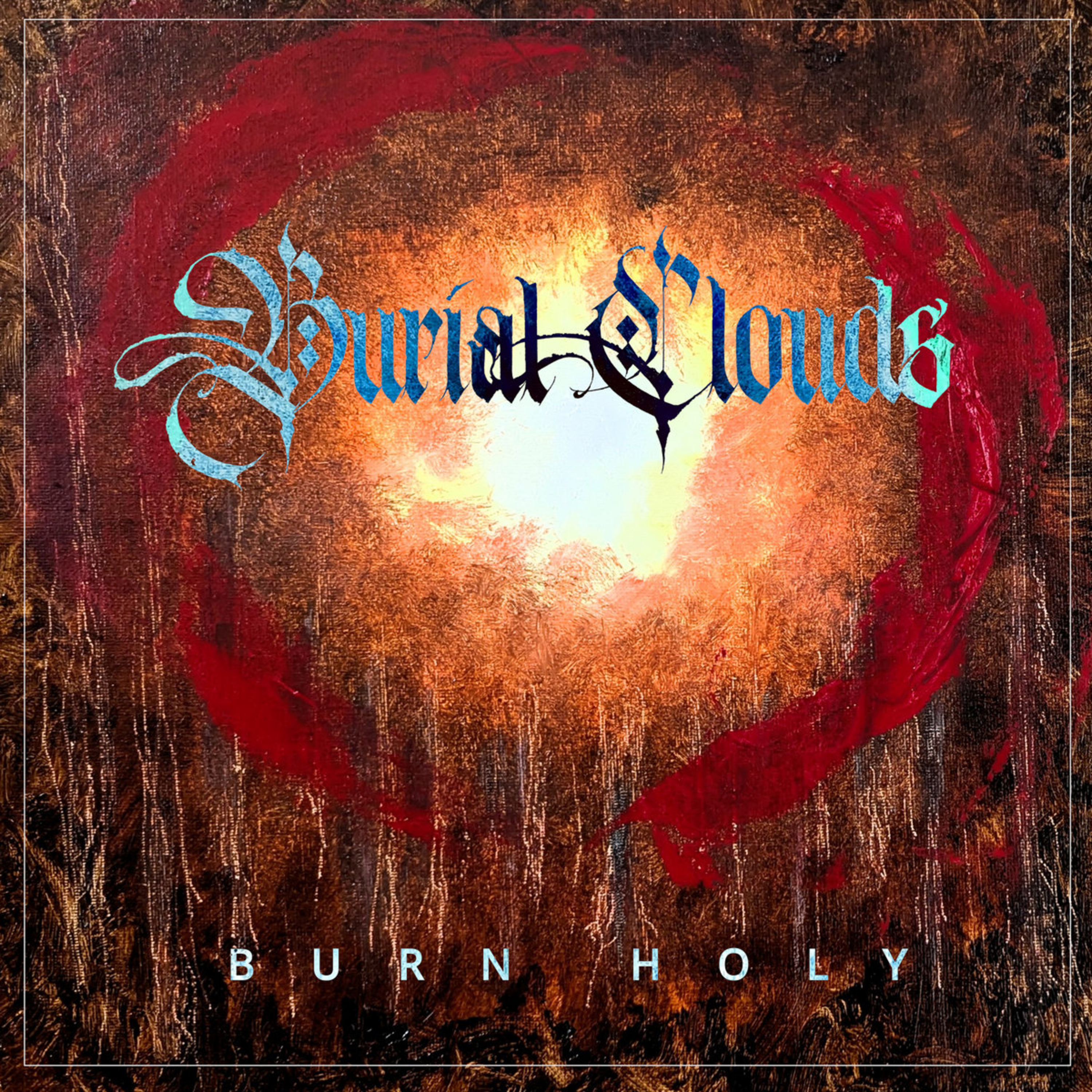 ALBUM REVIEW: Burial Clouds - Burn Holy  episode artwork