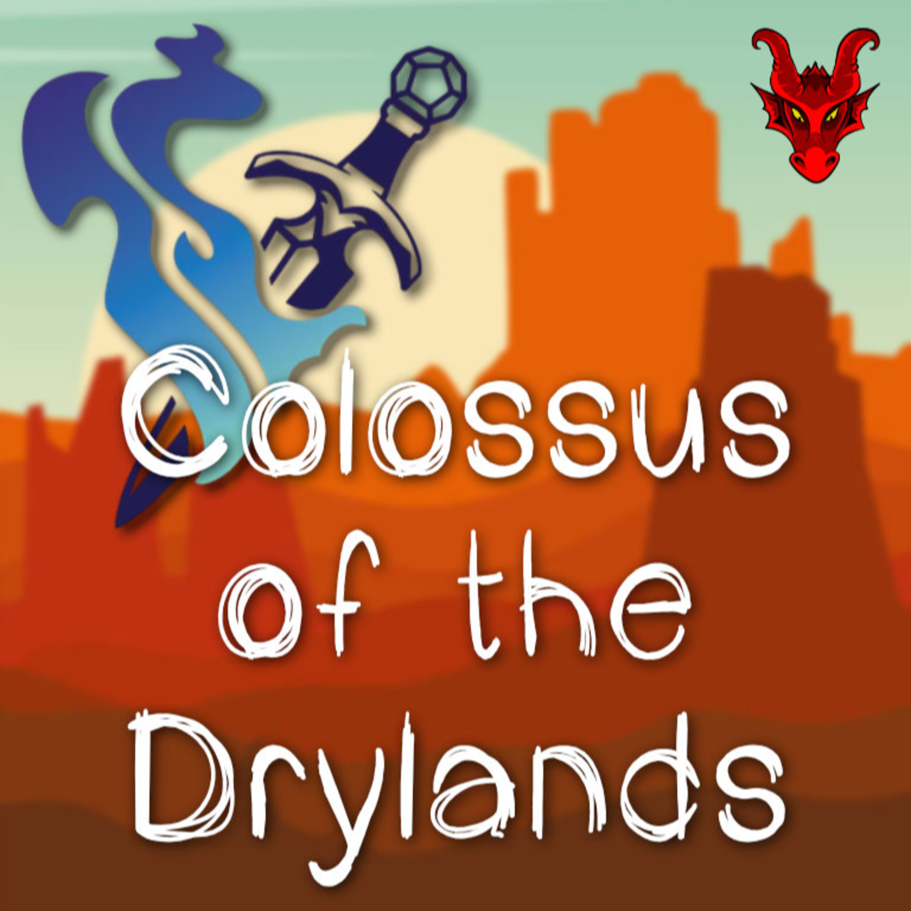 Colossus of the Drylands - Session 6 Part 2 [Daggerheart] episode artwork
