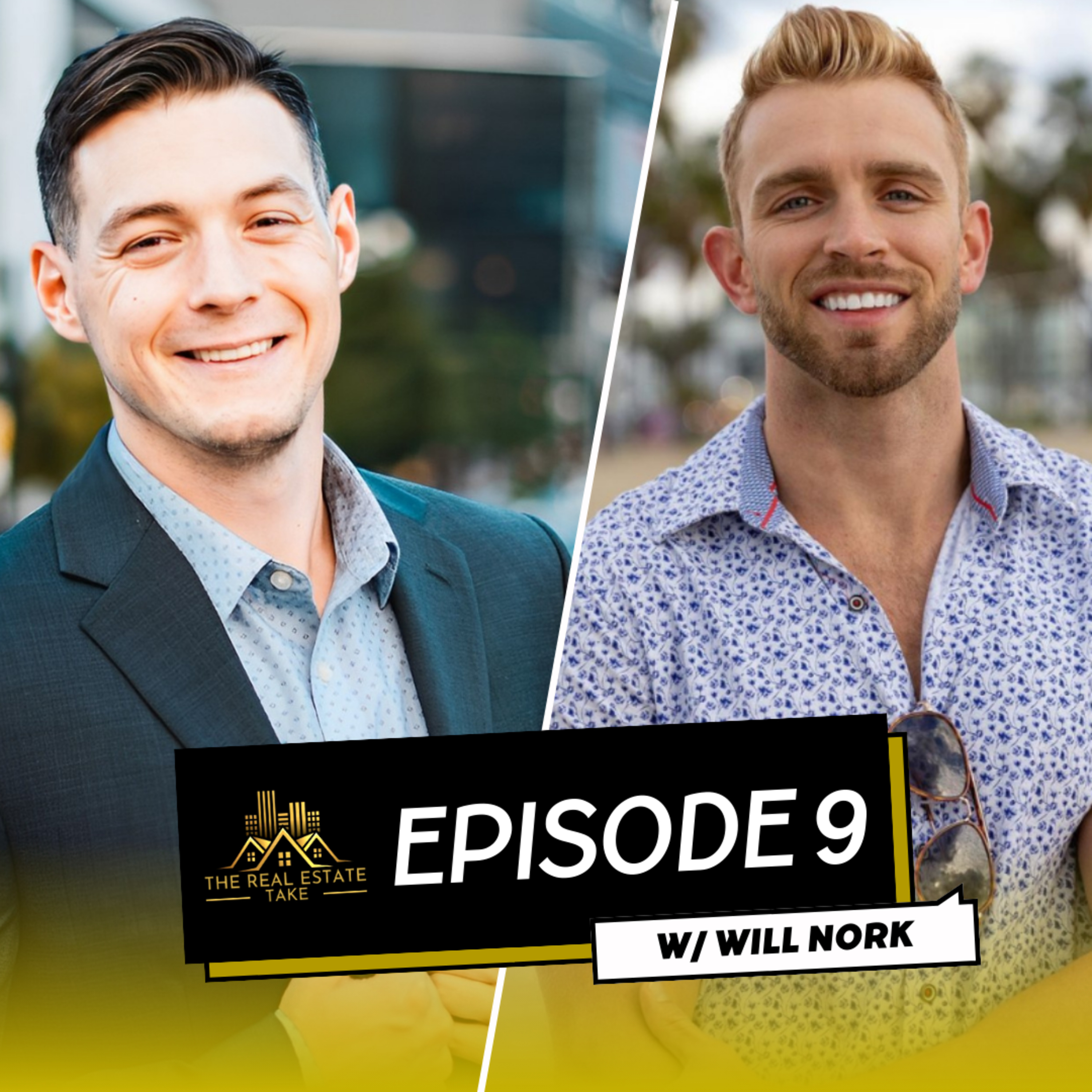 Real Estate Take Episode 9: Loans, Buying Properties and Investing with Will Nork episode artwork