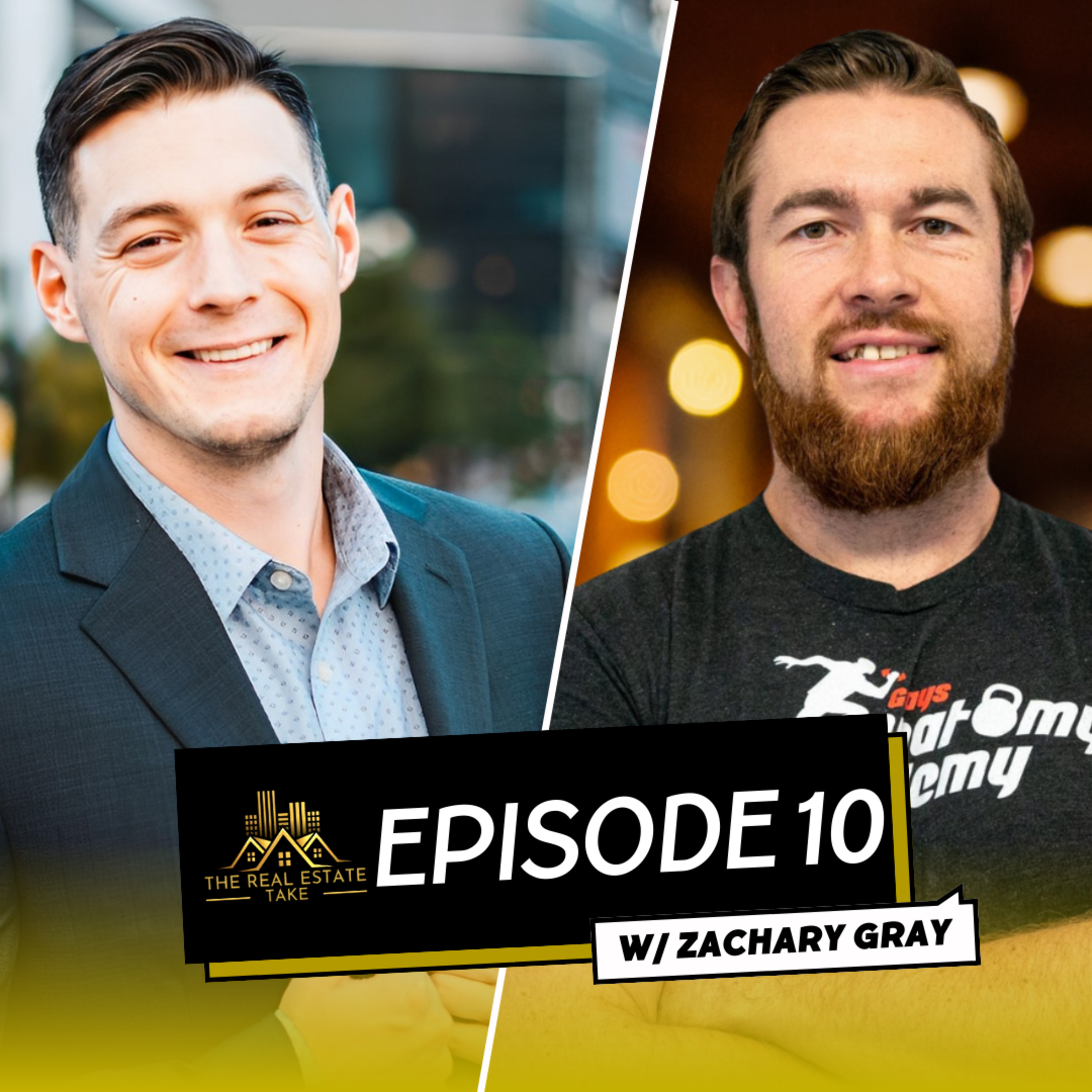 Real Estate Take Episode 10: The Entrepreneurial Mindset and Scaling Real Estate with Zachary Gray episode artwork