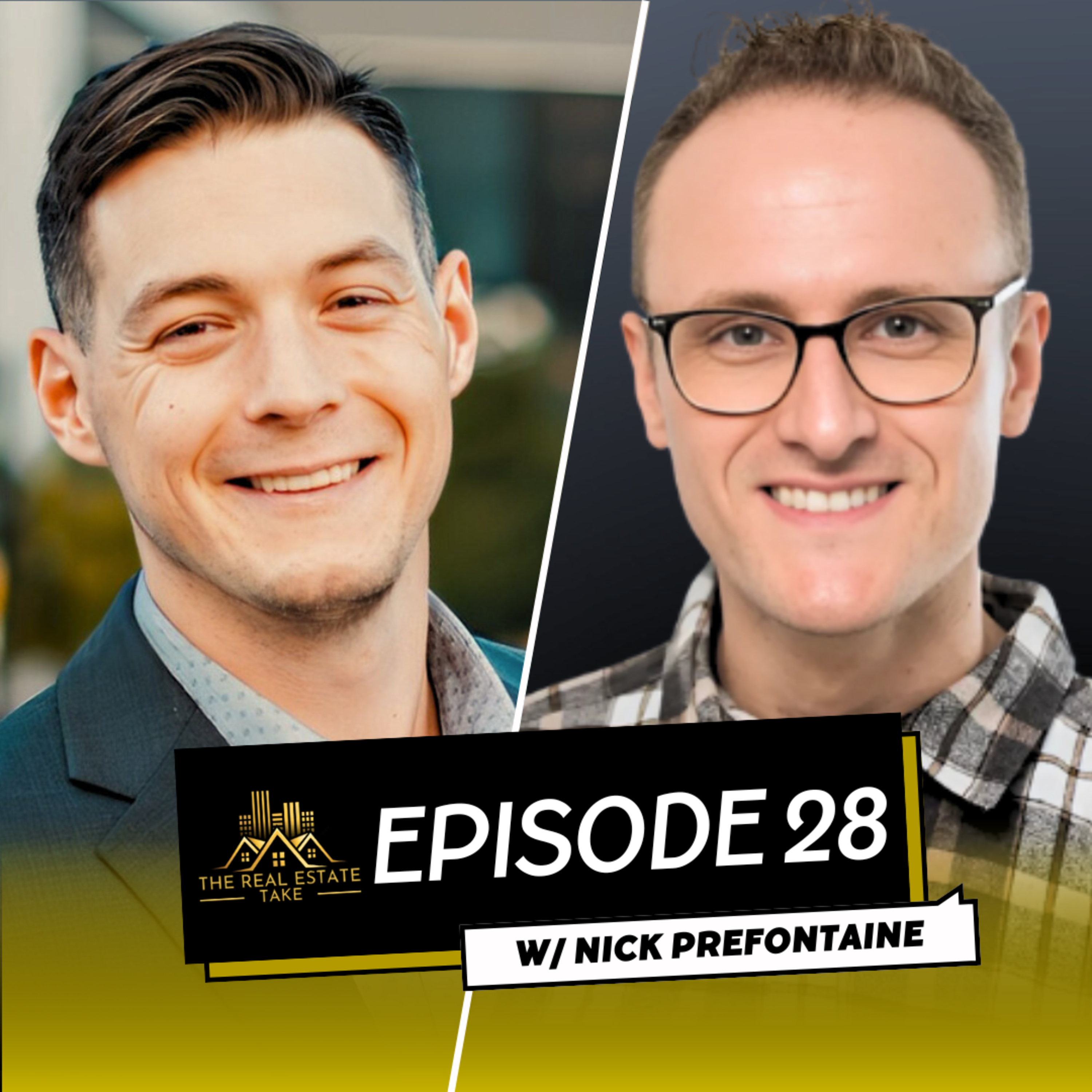 Real Estate Take Episode 28: Rent to Own and Overcoming Obstacles with Nick Prefontaine episode artwork