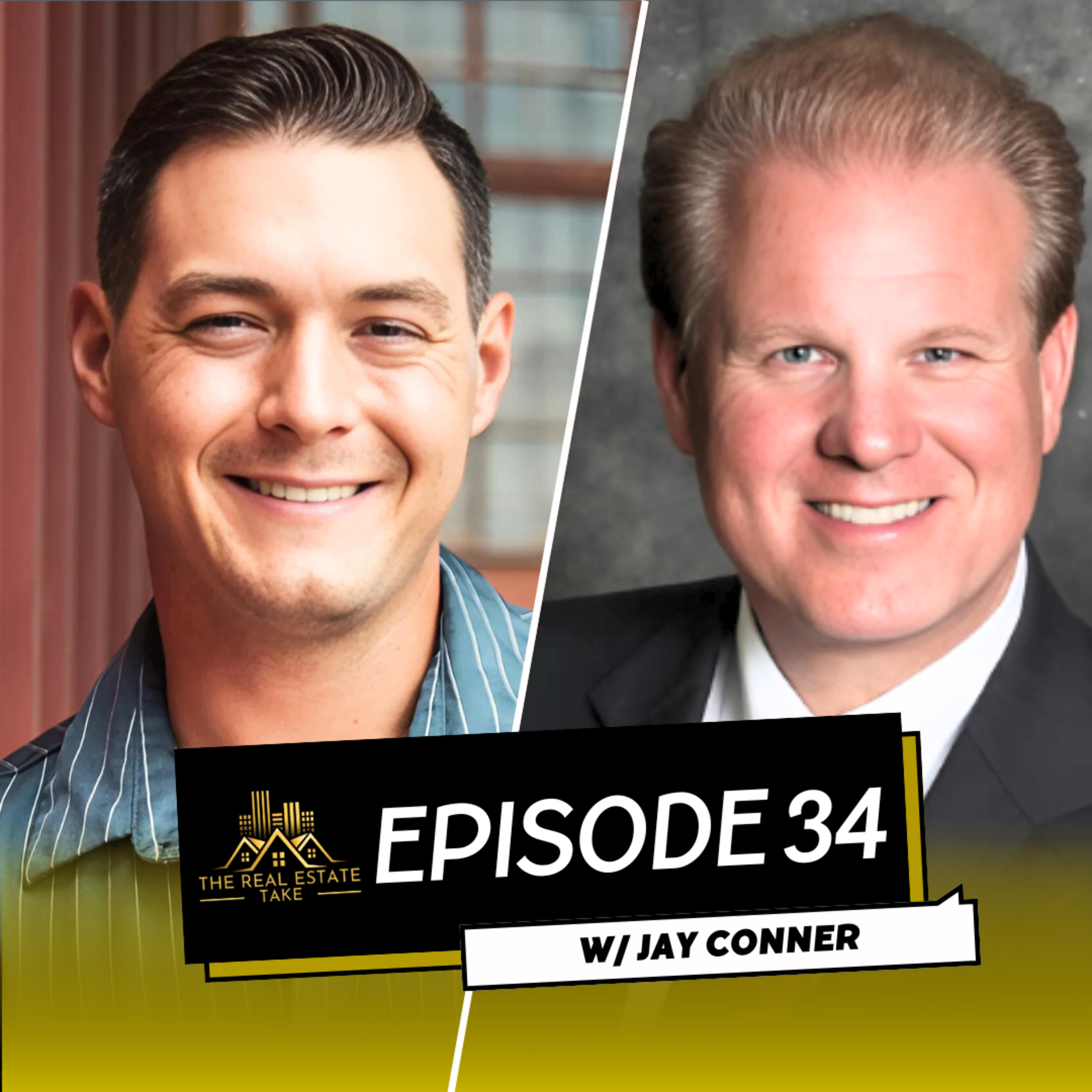 Real Estate Take Episode 34: Jay Conner and Raising Private Money episode artwork